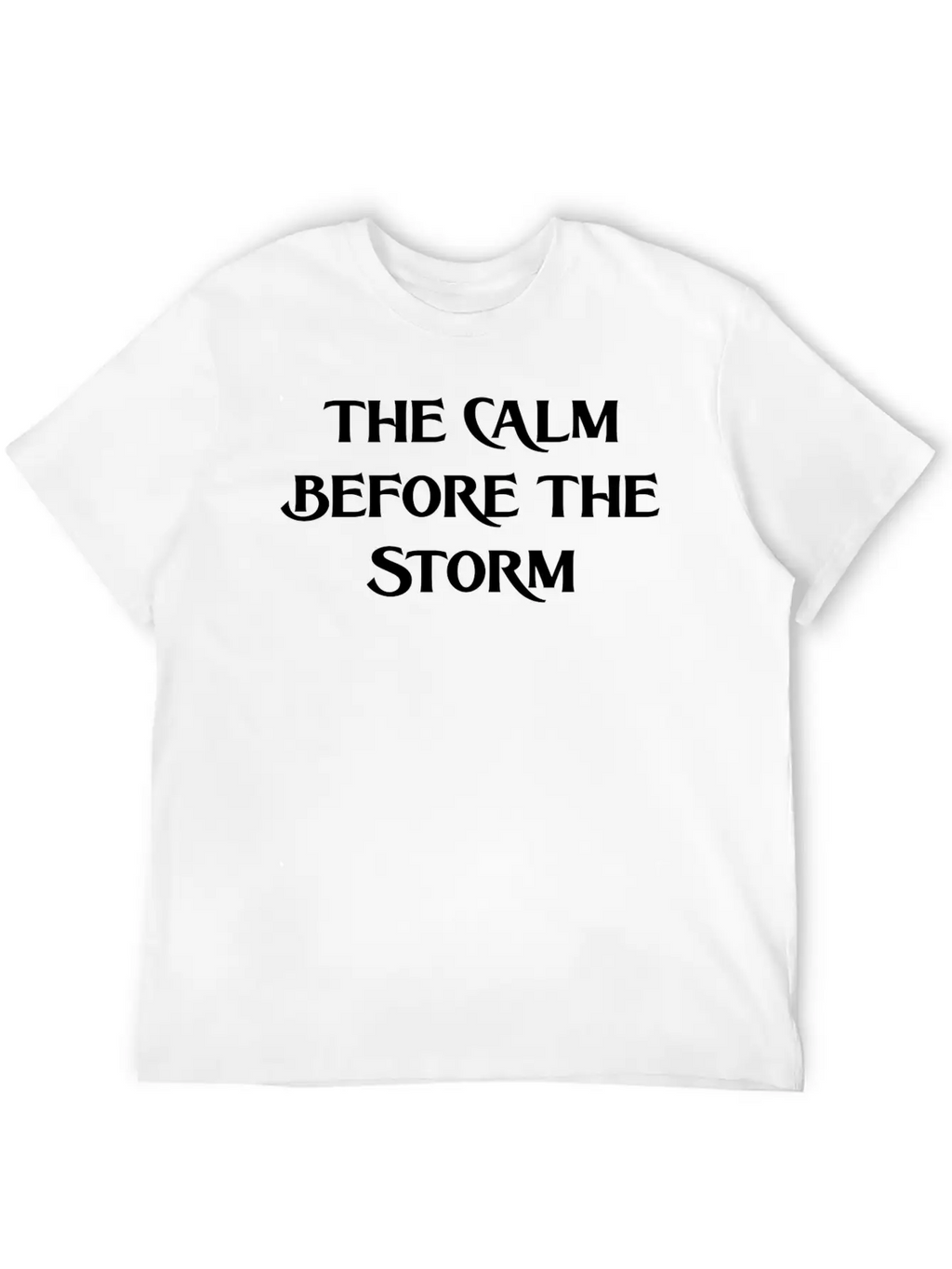 THE CALM BEFORE THE STORM (WHITE PRINT) Casual Graphic T-Shirt – Simple And Comfortable Daily Wear