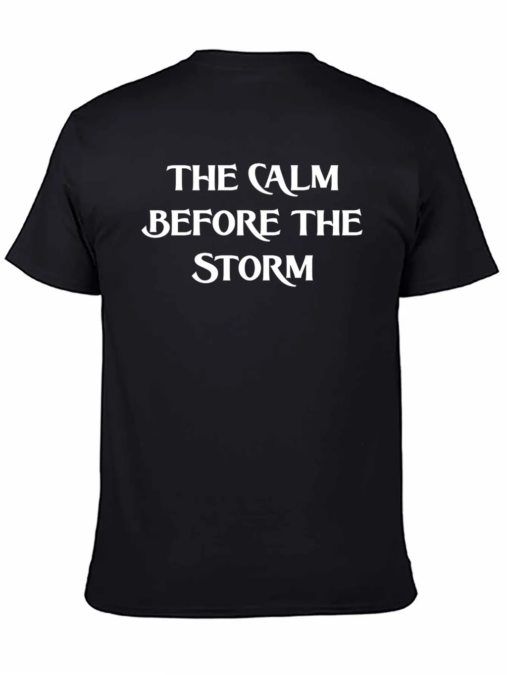 THE CALM BEFORE THE STORM (WHITE PRINT) Casual Graphic T-Shirt – Simple And Comfortable Daily Wear