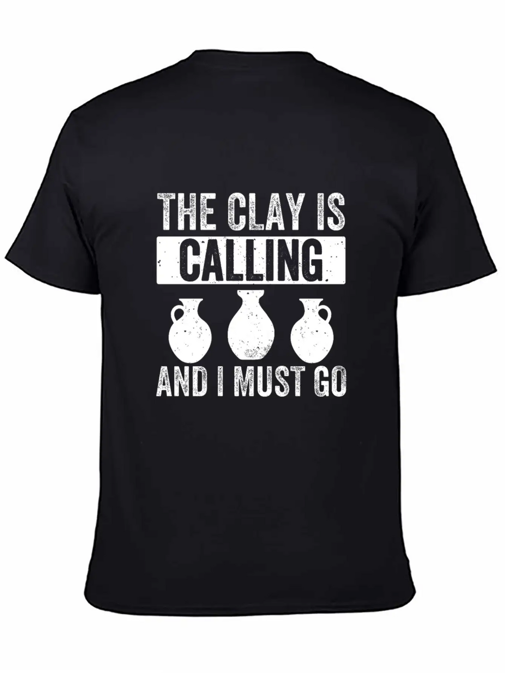 The Clay Is Calling Funny Pottery Ceramic Clay Unisex Casual T-Shirt – Clean Design For Daily Comfort