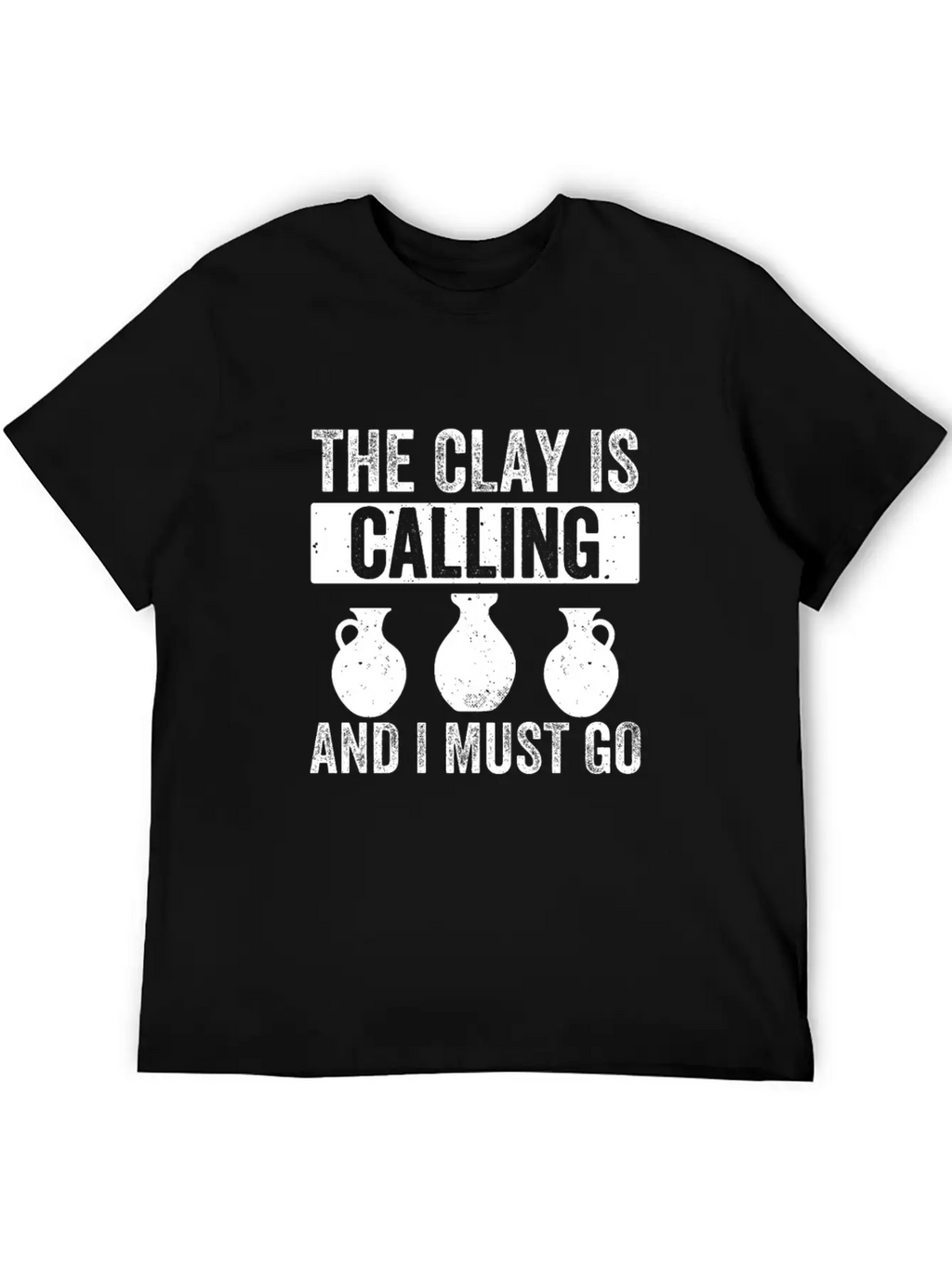 The Clay Is Calling Funny Pottery Ceramic Clay Unisex Casual T-Shirt – Clean Design For Daily Comfort