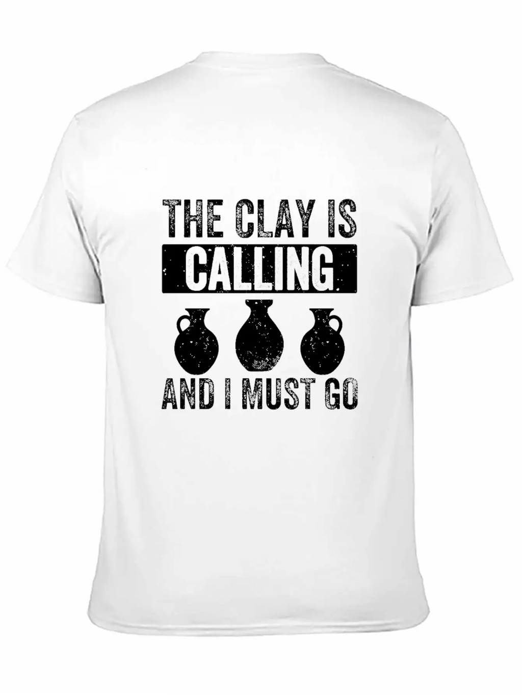 The Clay Is Calling Funny Pottery Ceramic Clay Unisex Casual T-Shirt – Clean Design For Daily Comfort