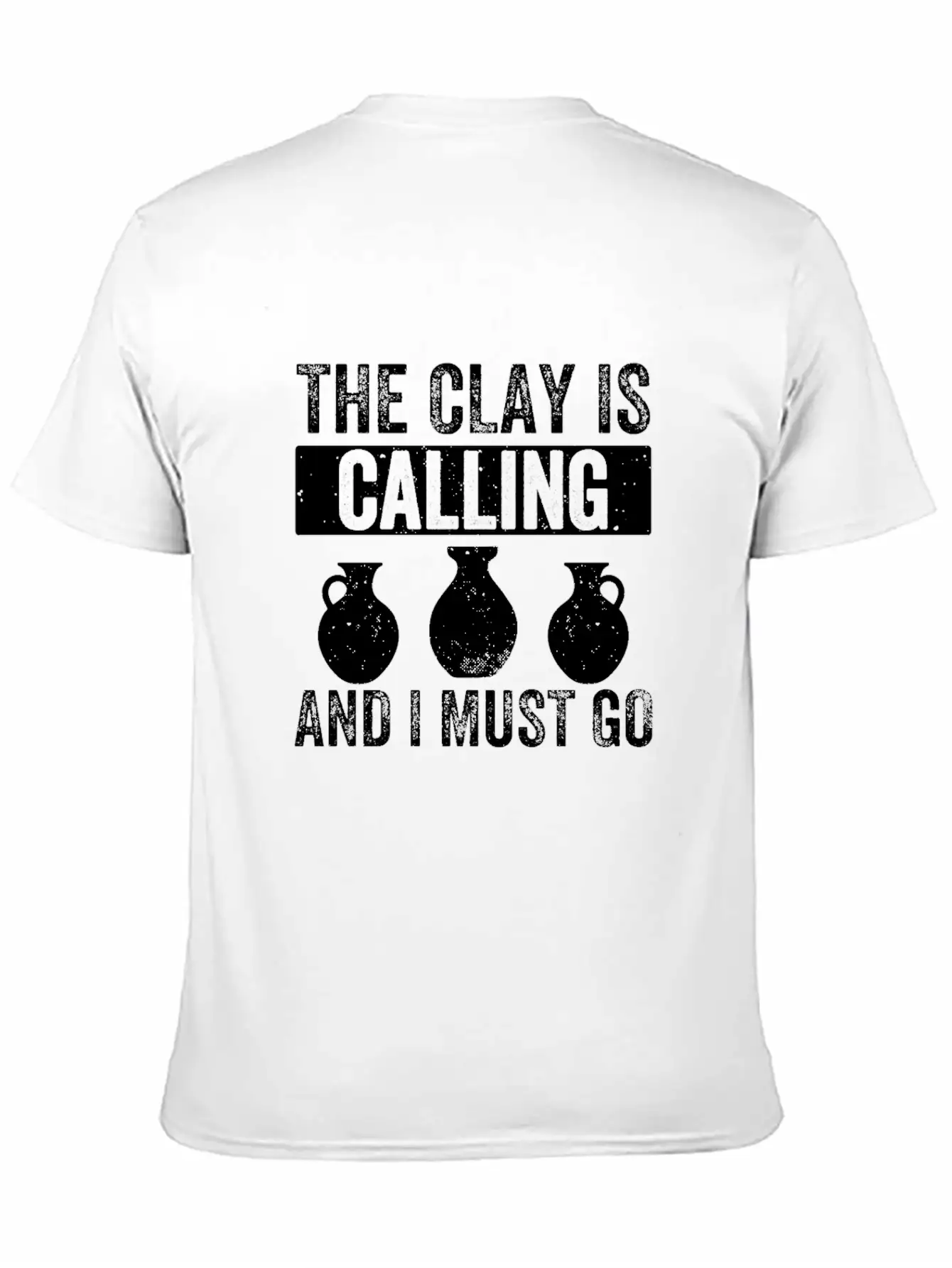 The Clay Is Calling Funny Pottery Ceramic Clay Unisex Casual T-Shirt – Clean Design For Daily Comfort