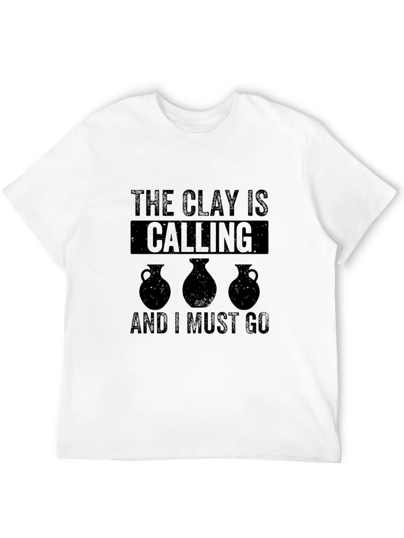 The Clay Is Calling Funny Pottery Ceramic Clay Unisex Casual T-Shirt – Clean Design For Daily Comfort