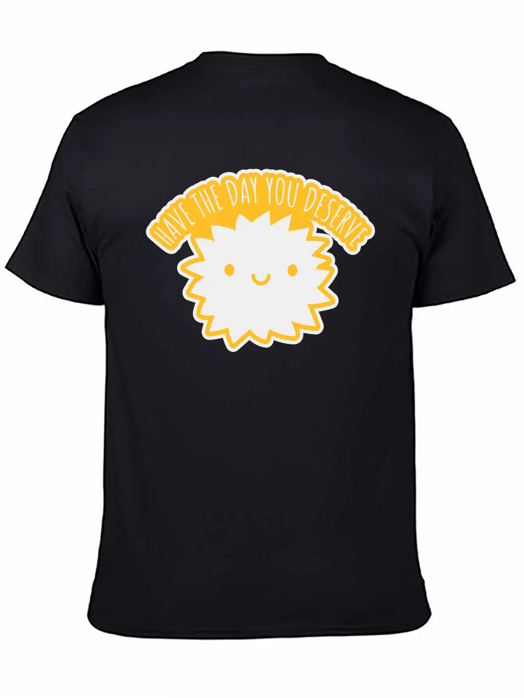 The Day You Deserve Unisex Casual T-Shirt – Clean Design For Daily Comfort