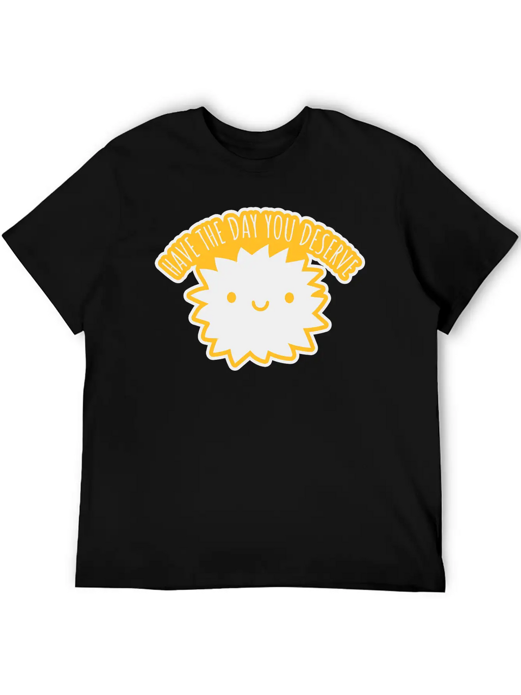 The Day You Deserve Unisex Casual T-Shirt – Clean Design For Daily Comfort