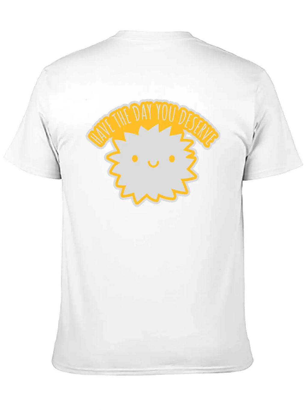 The Day You Deserve Unisex Casual T-Shirt – Clean Design For Daily Comfort