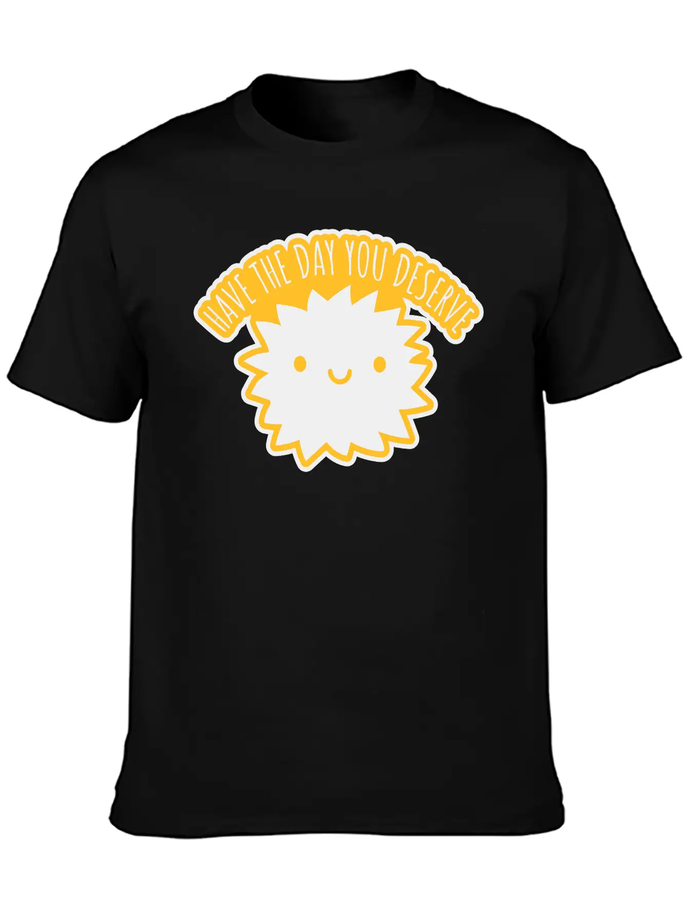 The Day You Deserve Unisex Casual T-Shirt – Clean Design For Daily Comfort
