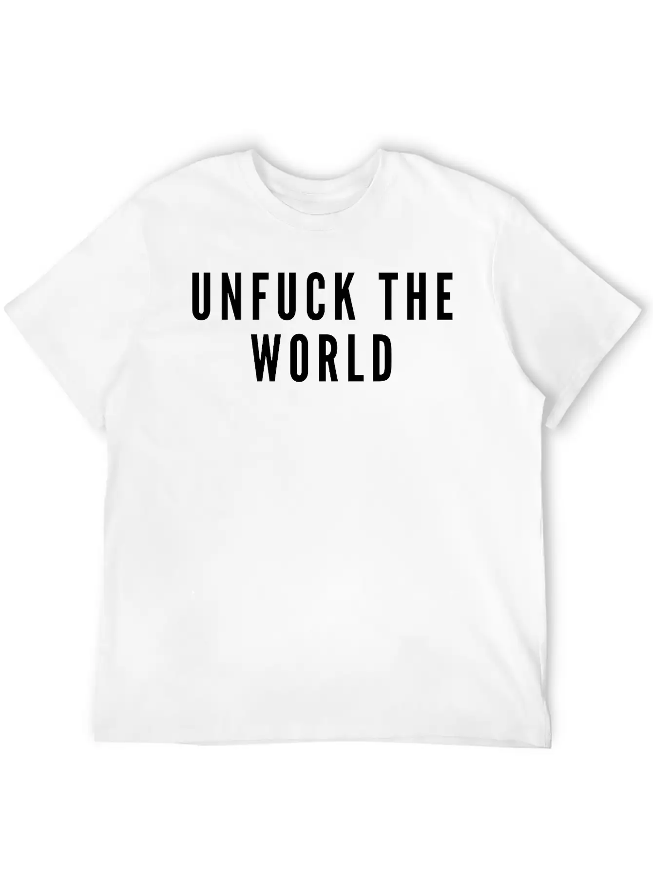 THE FASHION TEE - UNFUCK THE WORLD Breathable Soft Cotton T-Shirt – Timeless Casual Look