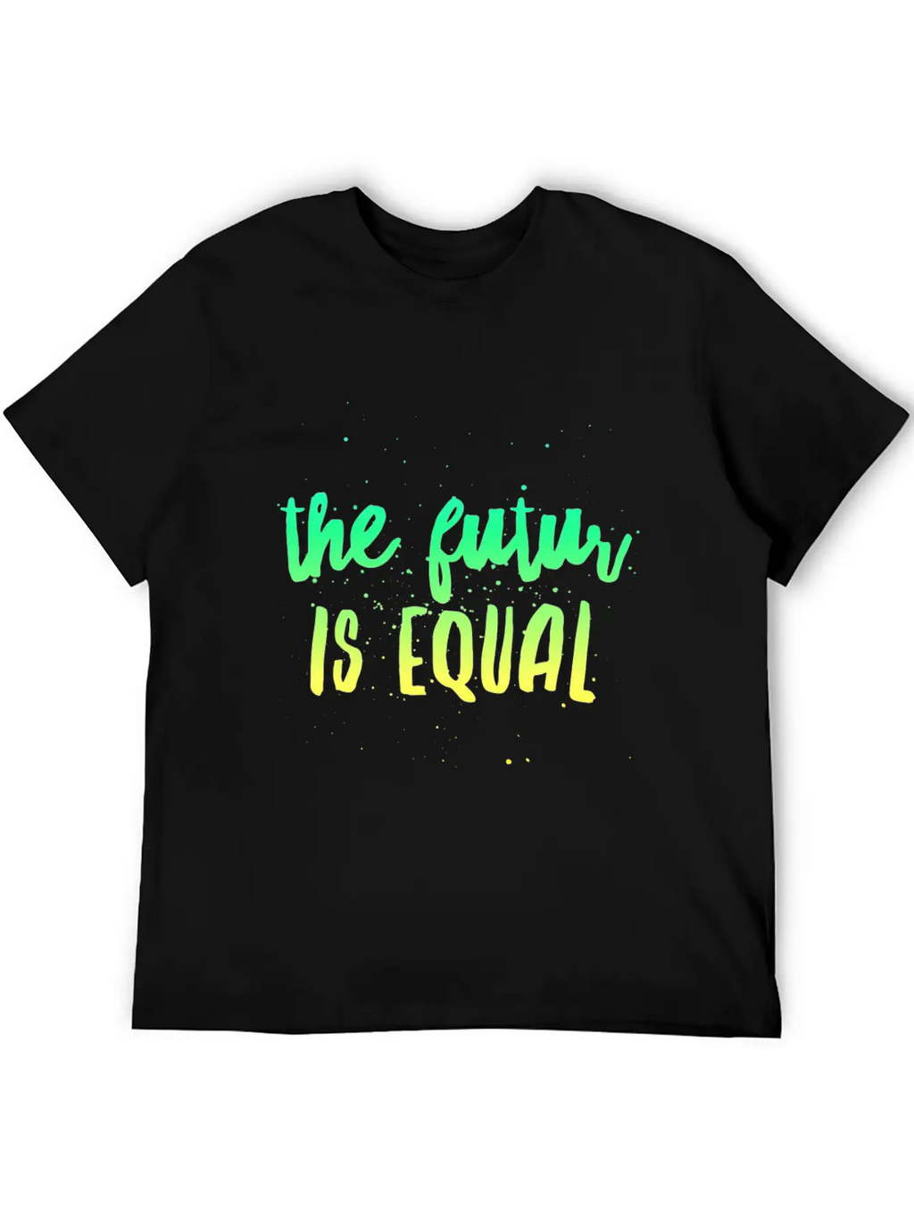 The Future Is Equal Unisex Casual T-Shirt – Clean Design For Daily Comfort