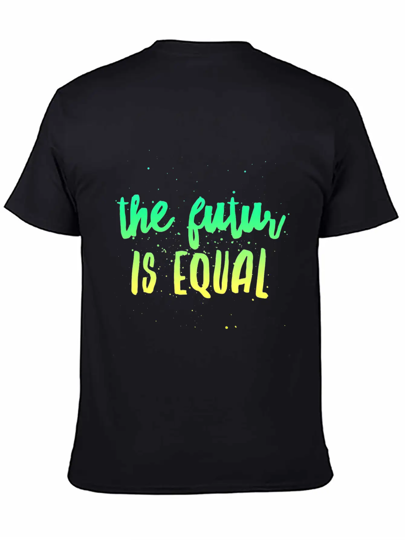 The Future Is Equal Unisex Casual T-Shirt – Clean Design For Daily Comfort