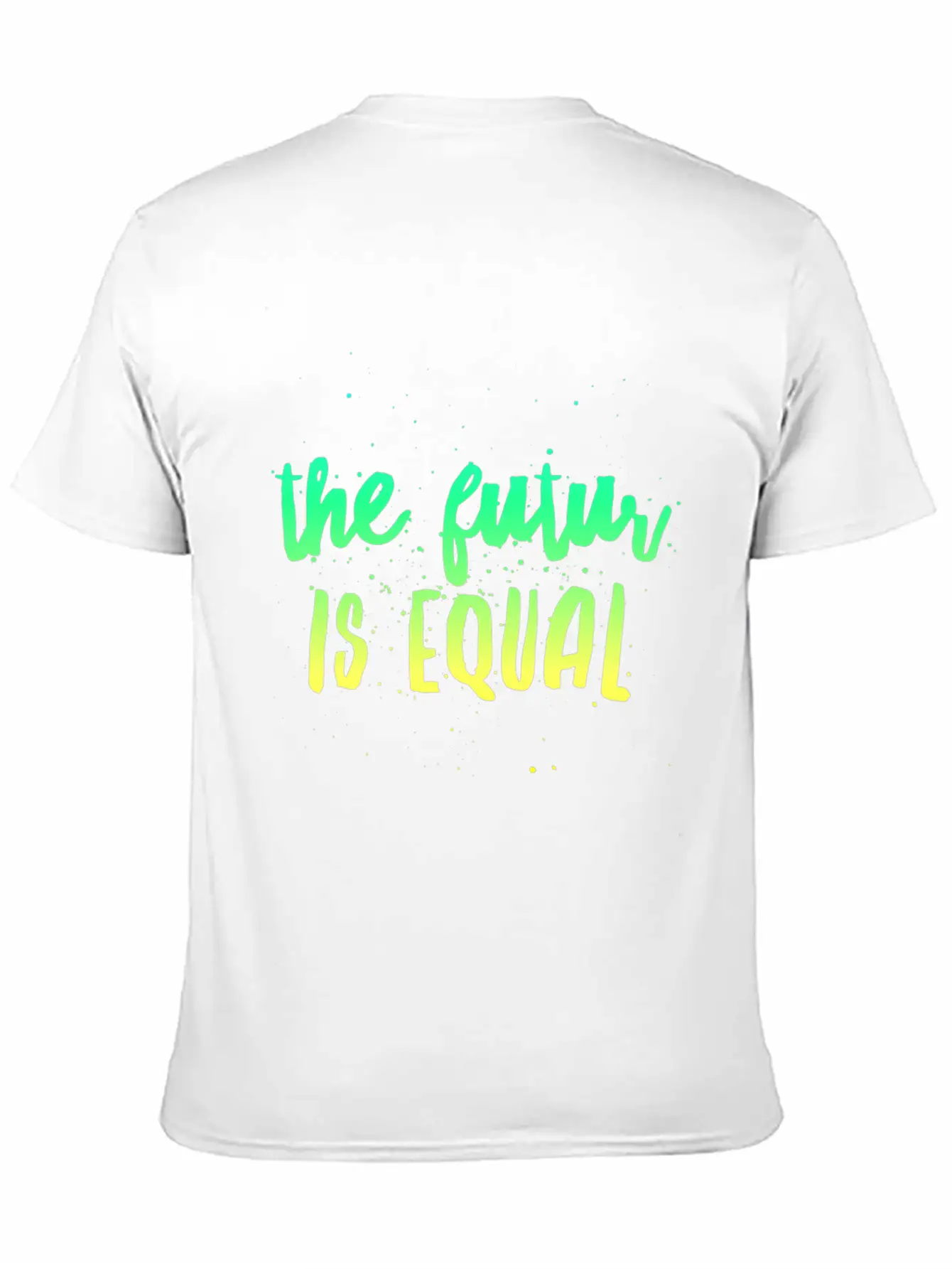 The Future Is Equal Unisex Casual T-Shirt – Clean Design For Daily Comfort