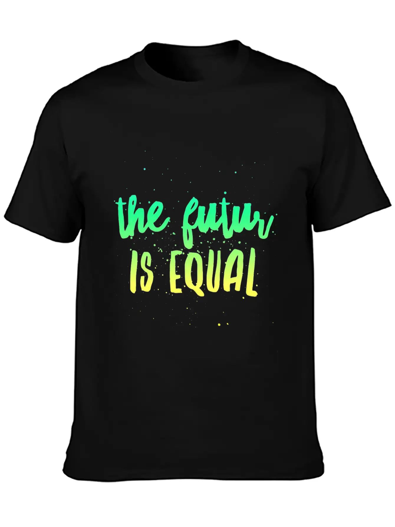 The Future Is Equal Unisex Casual T-Shirt – Clean Design For Daily Comfort