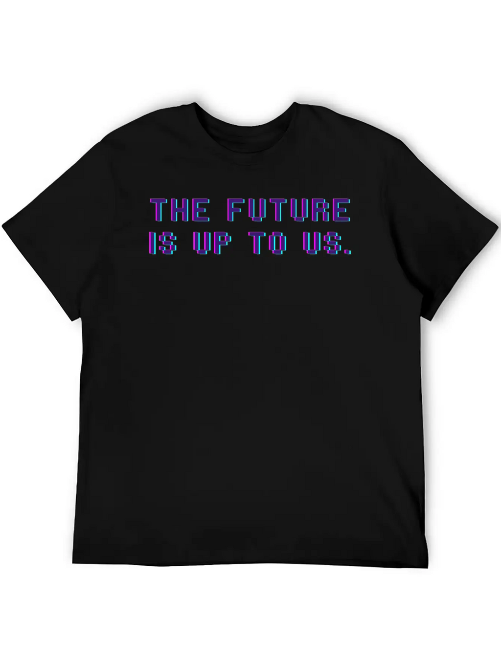 The Future Is Up To Us Essential Cotton Tee For Daily Outfits – Unisex Style