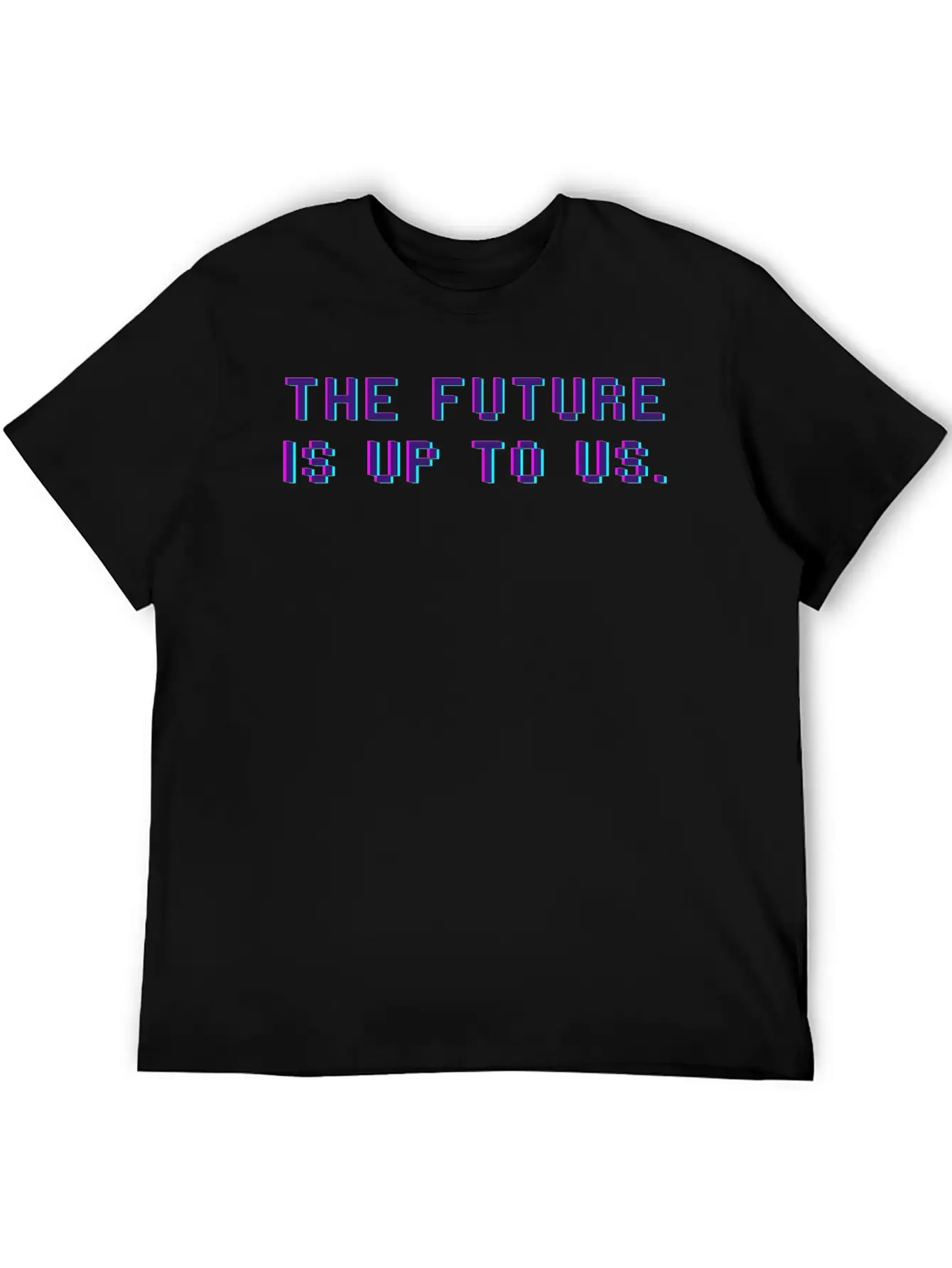 The Future Is Up To Us Essential Cotton Tee For Daily Outfits – Unisex Style