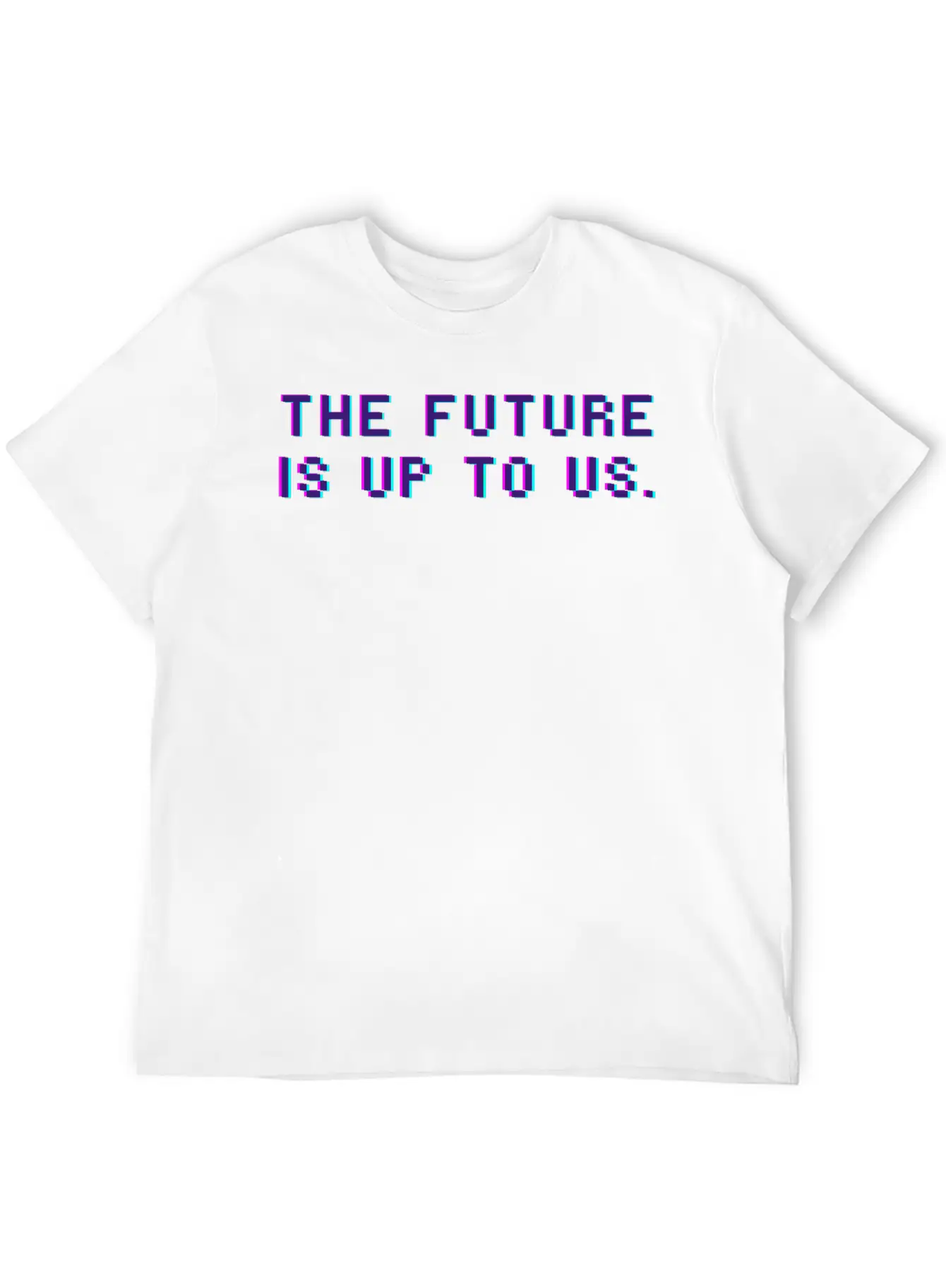 The Future Is Up To Us Essential Cotton Tee For Daily Outfits – Unisex Style