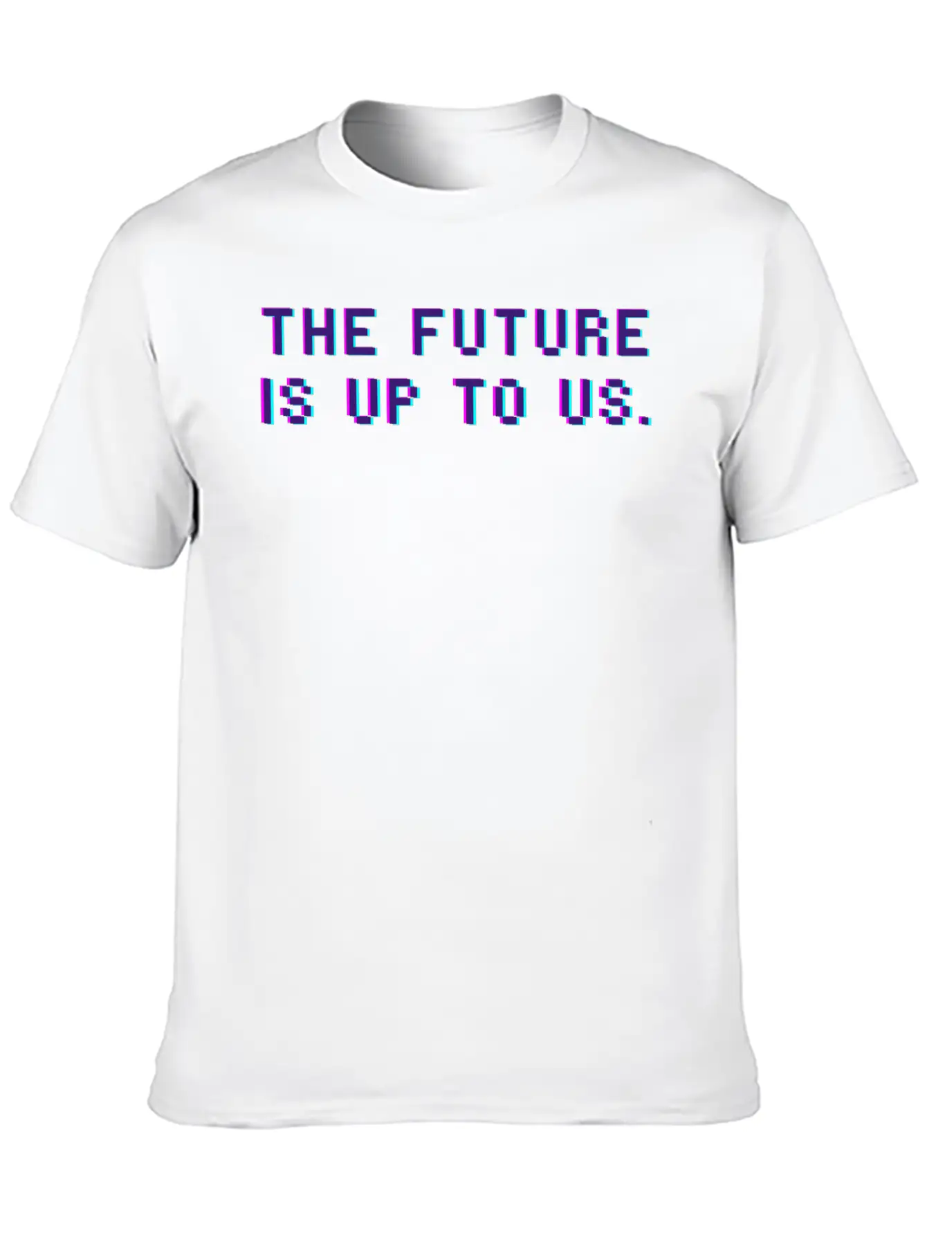 The Future Is Up To Us Essential Cotton Tee For Daily Outfits – Unisex Style