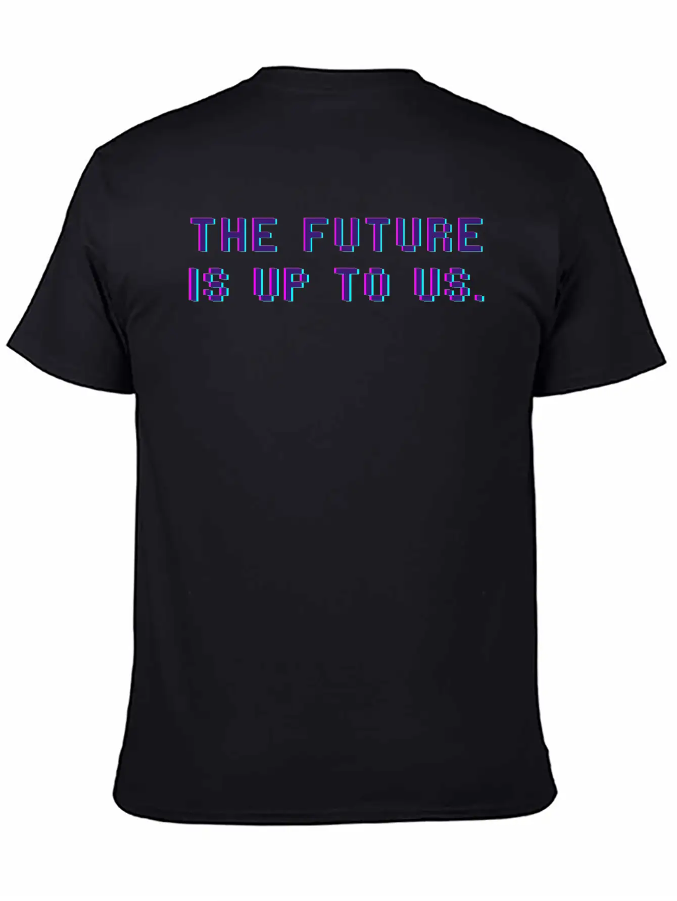 The Future Is Up To Us Essential Cotton Tee For Daily Outfits – Unisex Style