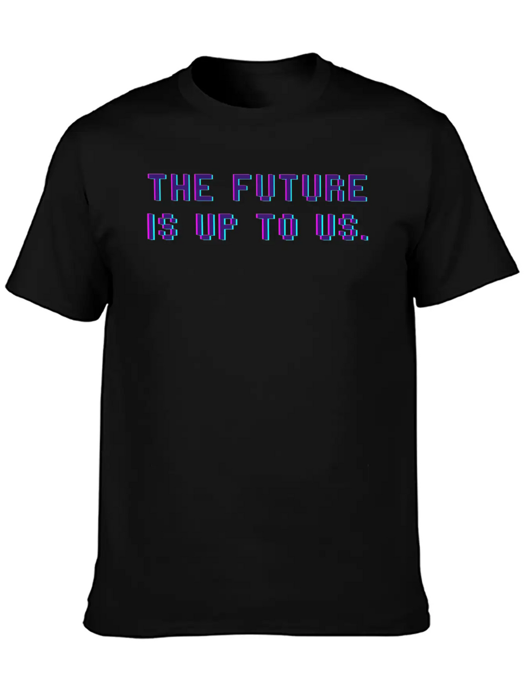 The Future Is Up To Us Essential Cotton Tee For Daily Outfits – Unisex Style
