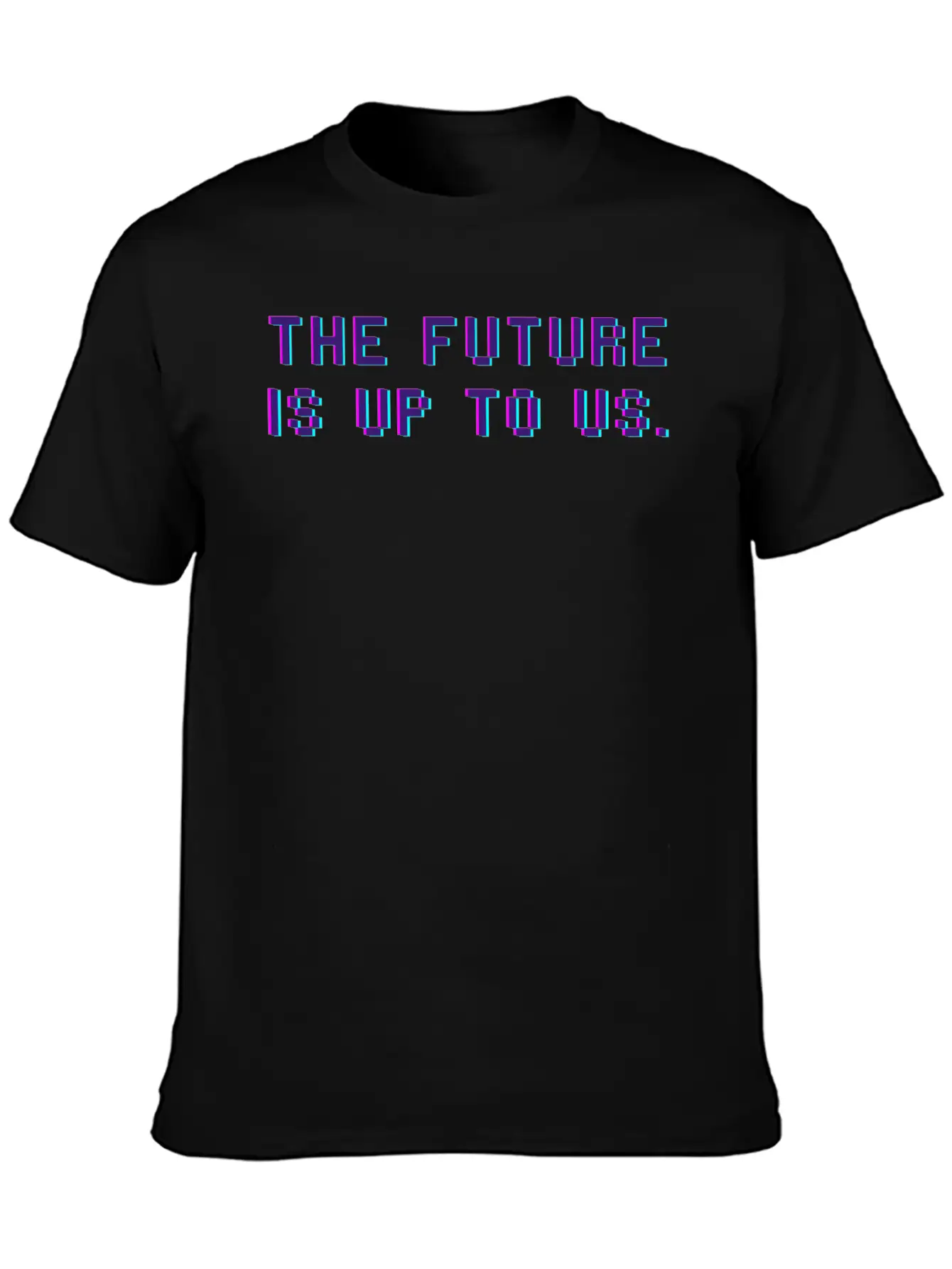 The Future Is Up To Us Essential Cotton Tee For Daily Outfits – Unisex Style