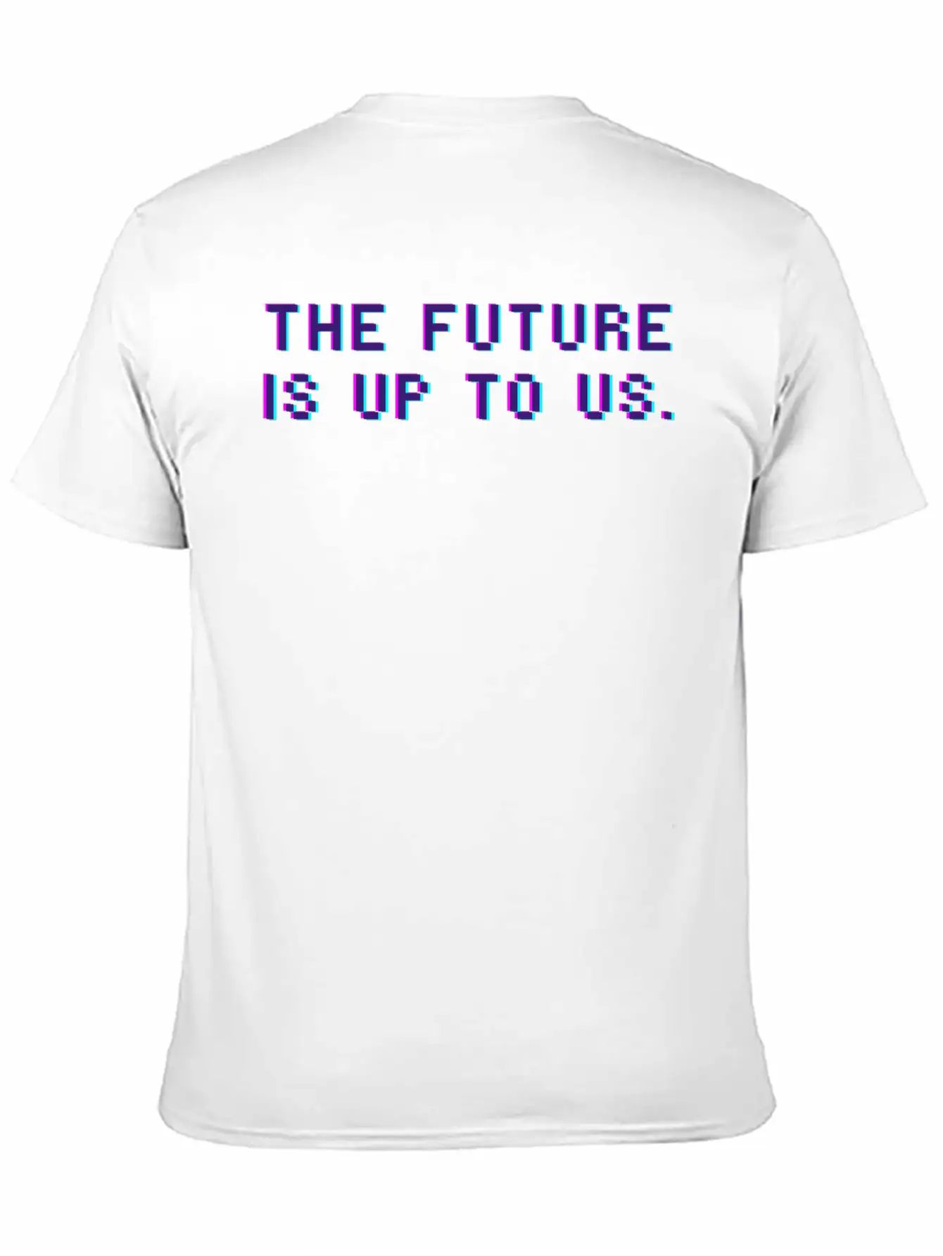 The Future Is Up To Us Essential Cotton Tee For Daily Outfits – Unisex Style