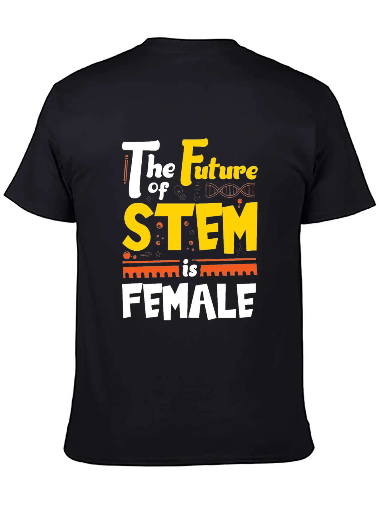 The Future Of STEM Is Female Unisex Short Sleeve Soft Cotton T-Shirt – Casual Everyday Wear