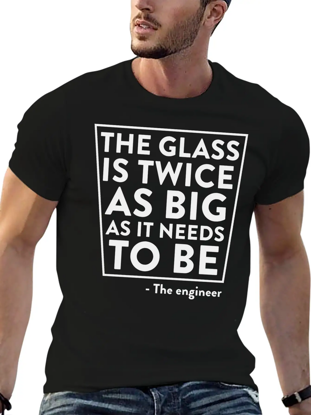 The Glass Is Twice As Big As It Needs To Be Breathable Soft Cotton T-Shirt – Timeless Casual Look