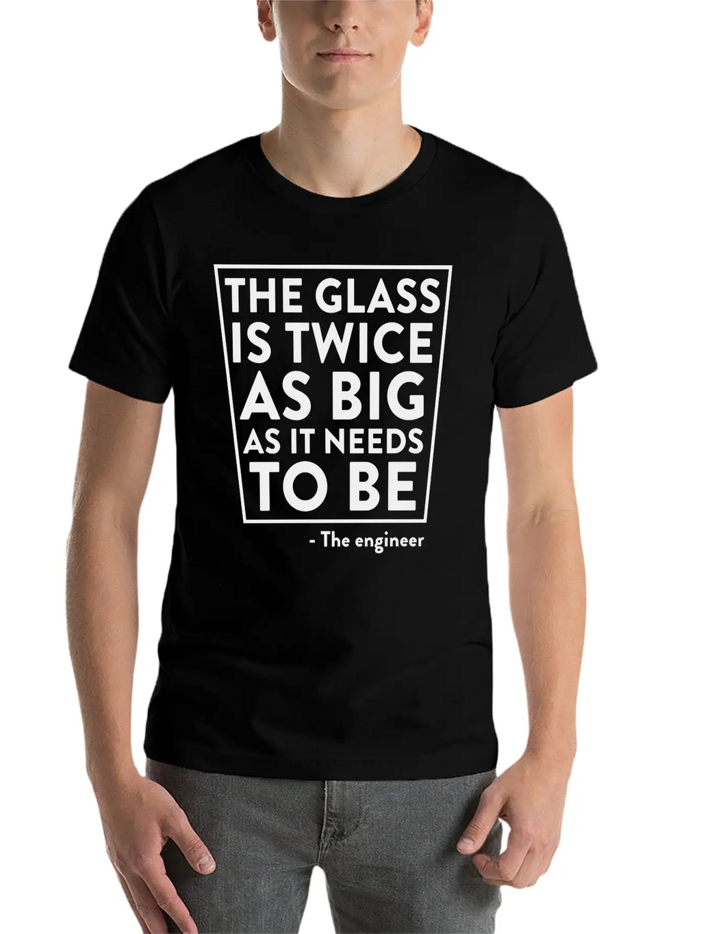 The Glass Is Twice As Big As It Needs To Be Breathable Soft Cotton T-Shirt – Timeless Casual Look