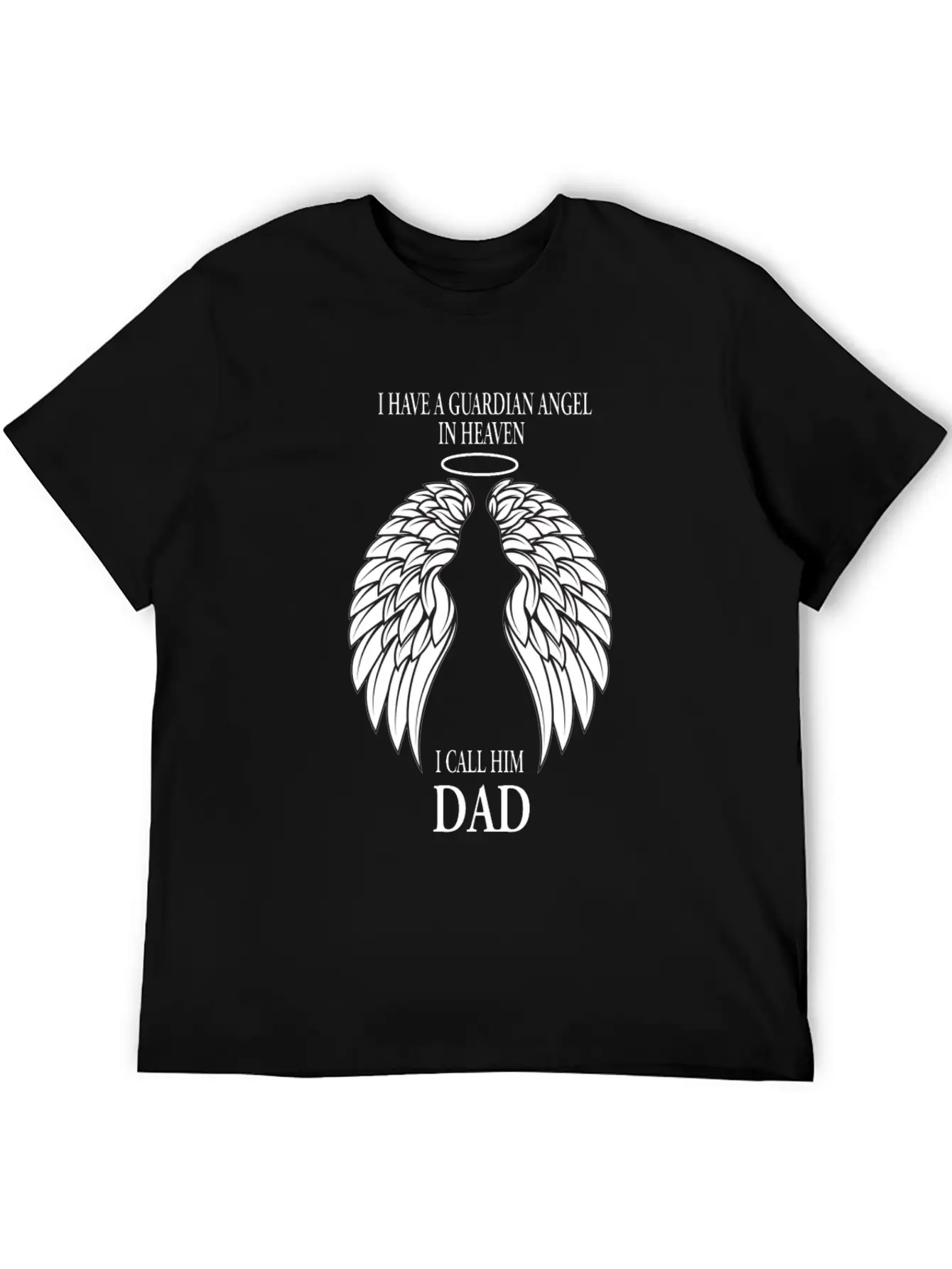 The Guardian Angel In Heaven I Call Him Dad Casual Graphic T-Shirt – Simple And Comfortable Daily Wear