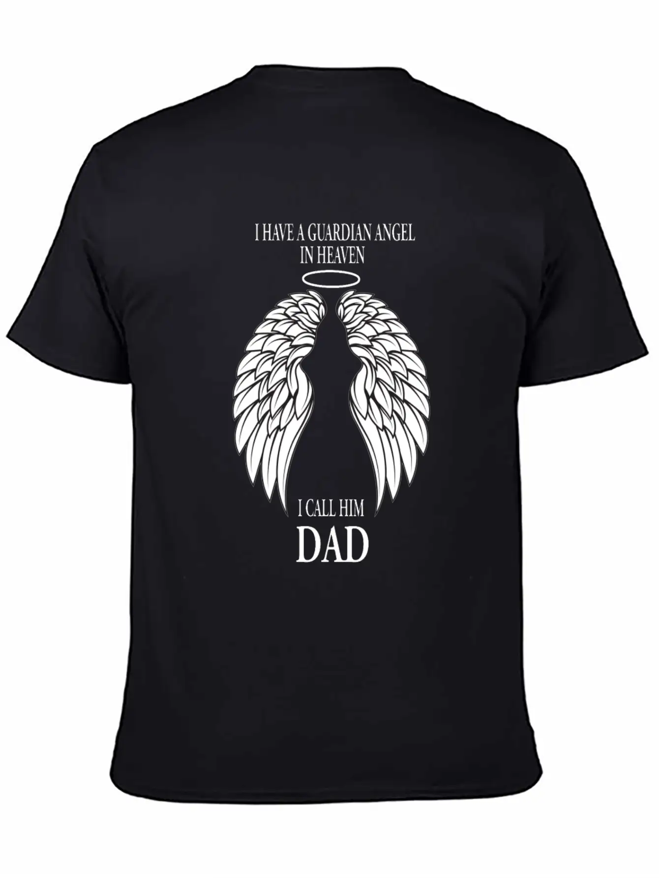 The Guardian Angel In Heaven I Call Him Dad Casual Graphic T-Shirt – Simple And Comfortable Daily Wear