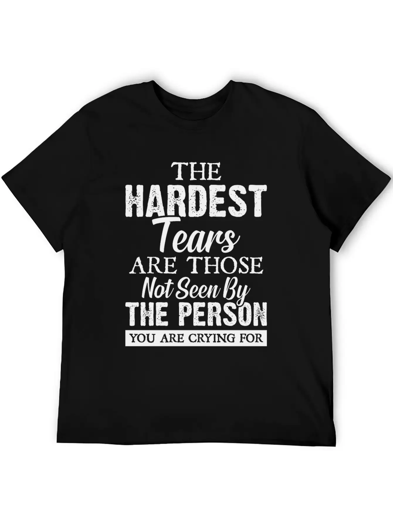 The Hardest Tears Classic Fit Graphic Tee For Daily Comfort – Unisex Cotton Shirt