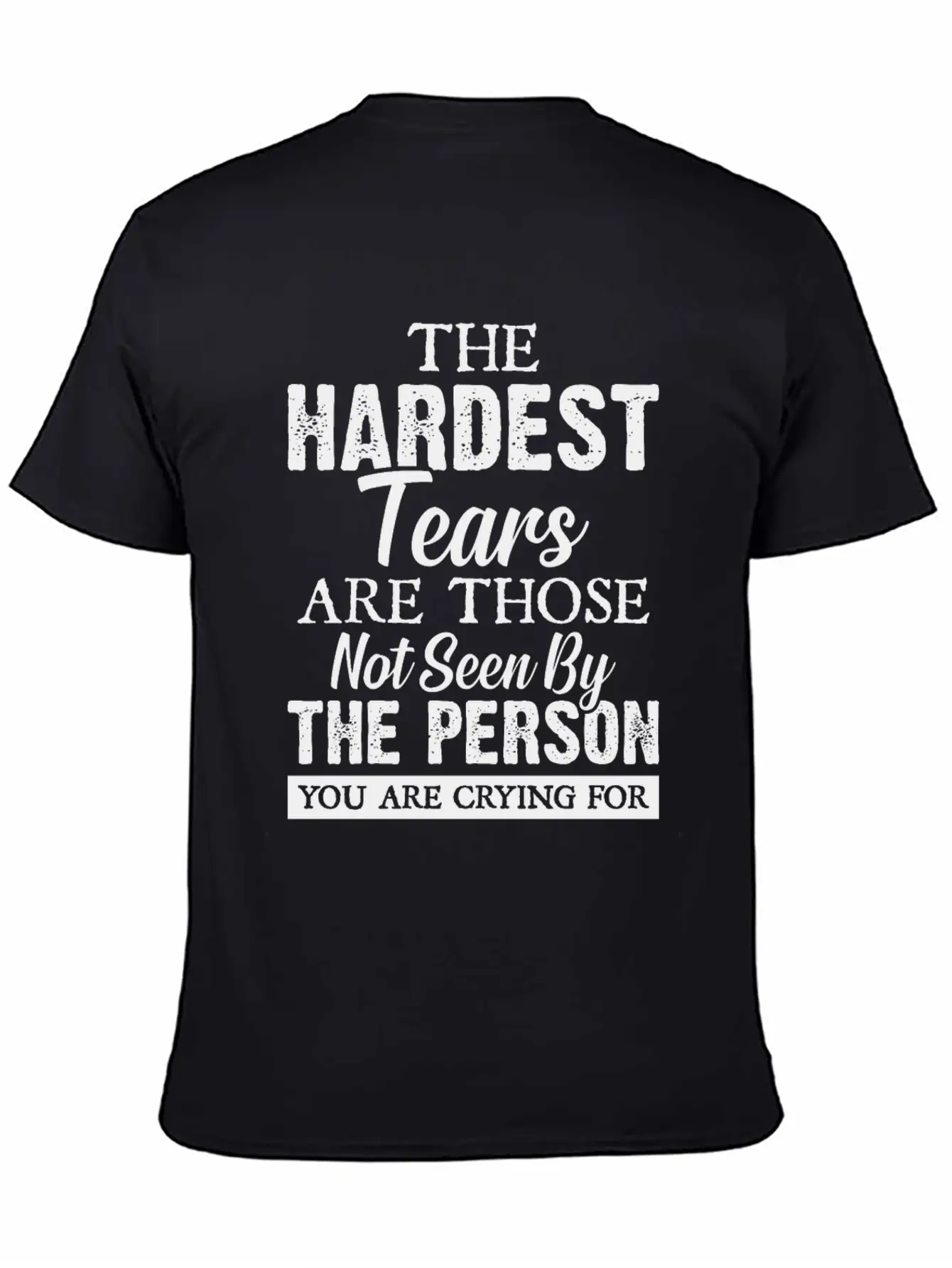 The Hardest Tears Classic Fit Graphic Tee For Daily Comfort – Unisex Cotton Shirt