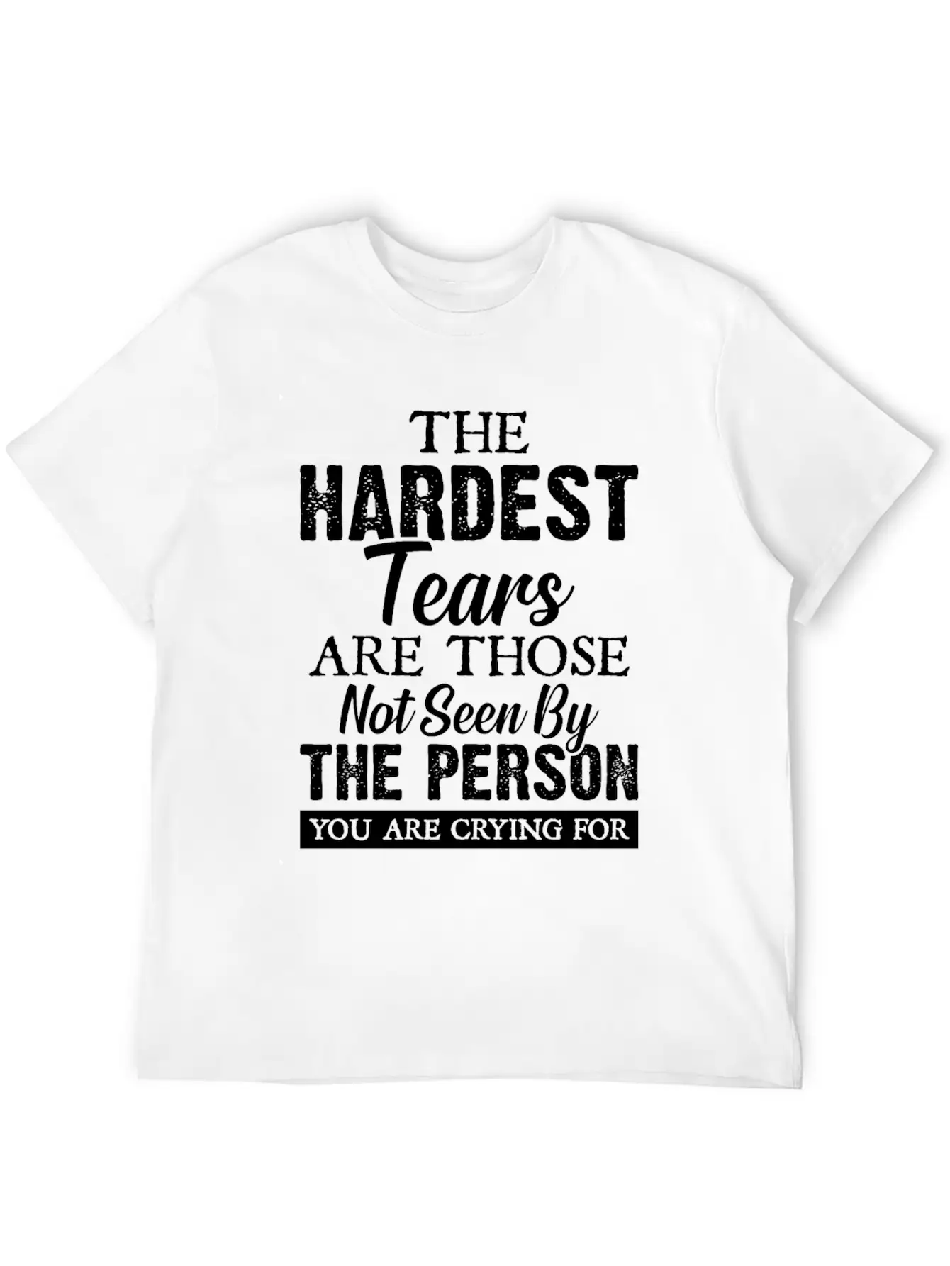 The Hardest Tears Classic Fit Graphic Tee For Daily Comfort – Unisex Cotton Shirt