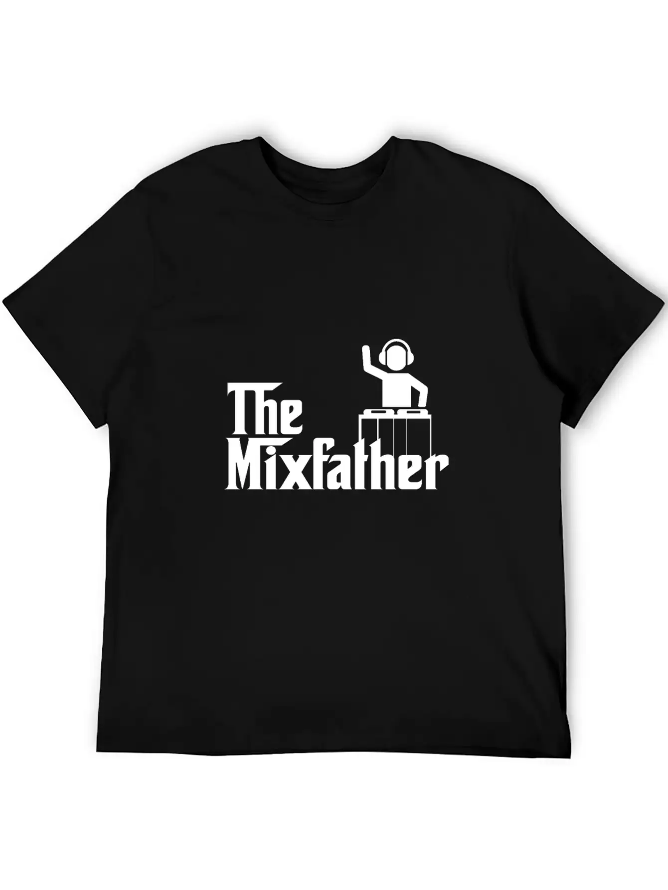 The Mixfather Funny Gift For Disk Jockey DJ Unisex Casual T-Shirt – Clean Design For Daily Comfort
