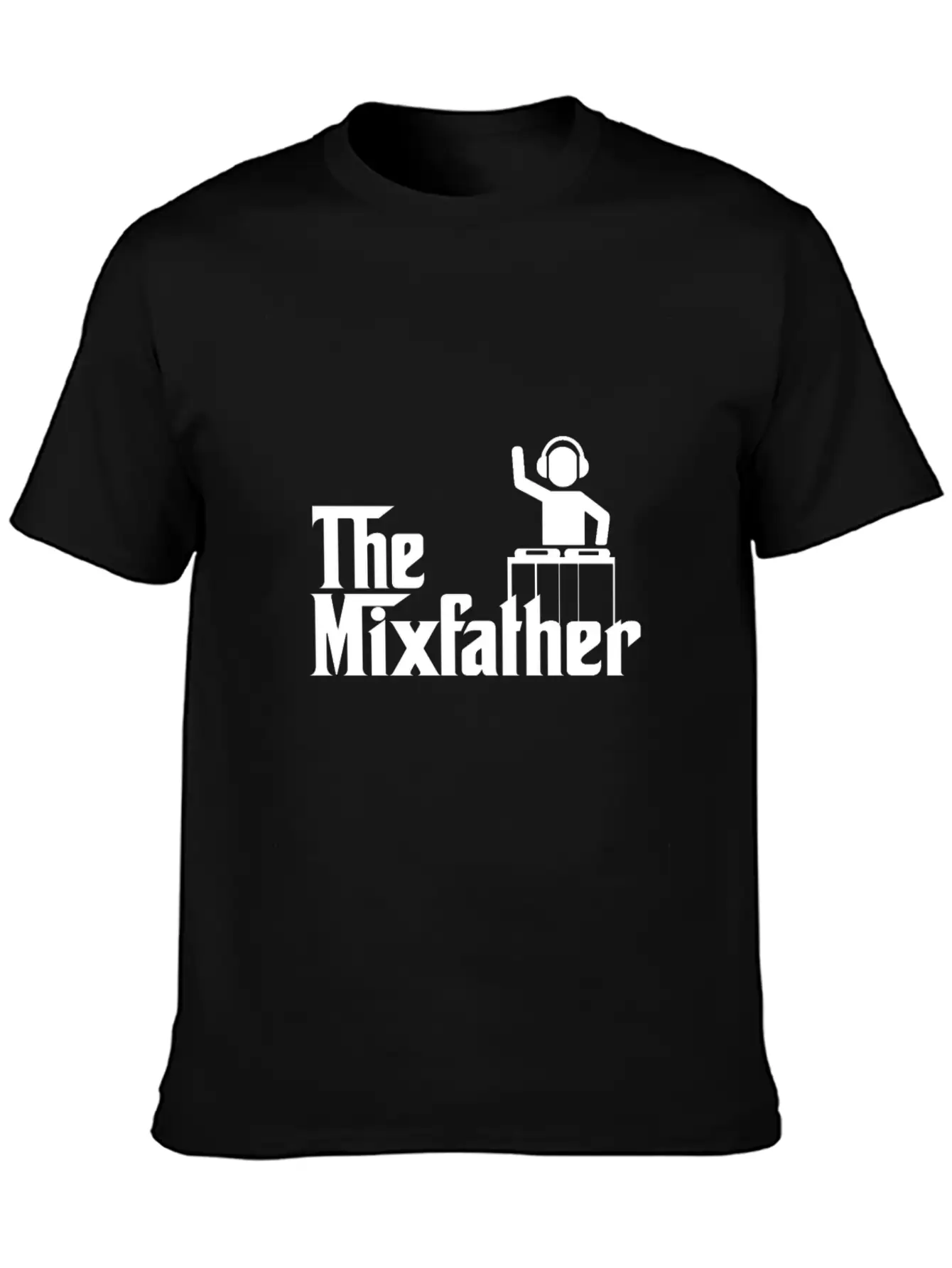 The Mixfather Funny Gift For Disk Jockey DJ Unisex Casual T-Shirt – Clean Design For Daily Comfort
