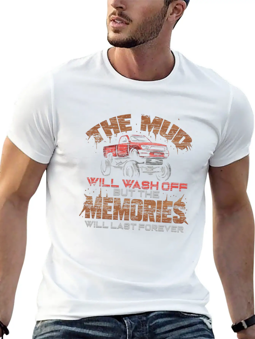 The Mud Will Wash Off The Memories Stay Forever Unisex Casual T-Shirt – Clean Design For Daily Comfort