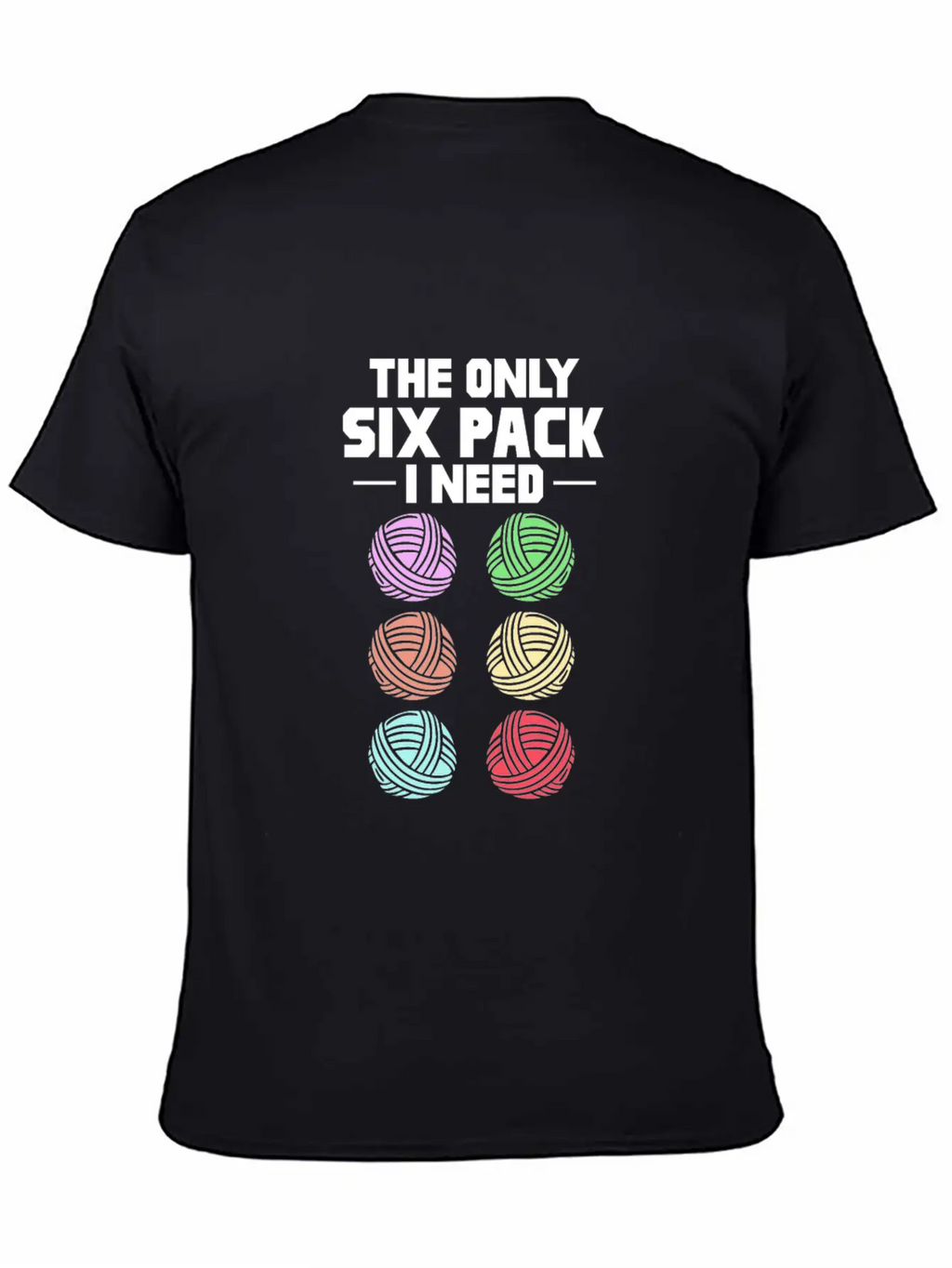 The Only Six Pack I Need, Yarn Casual Graphic T-Shirt – Simple And Comfortable Daily Wear