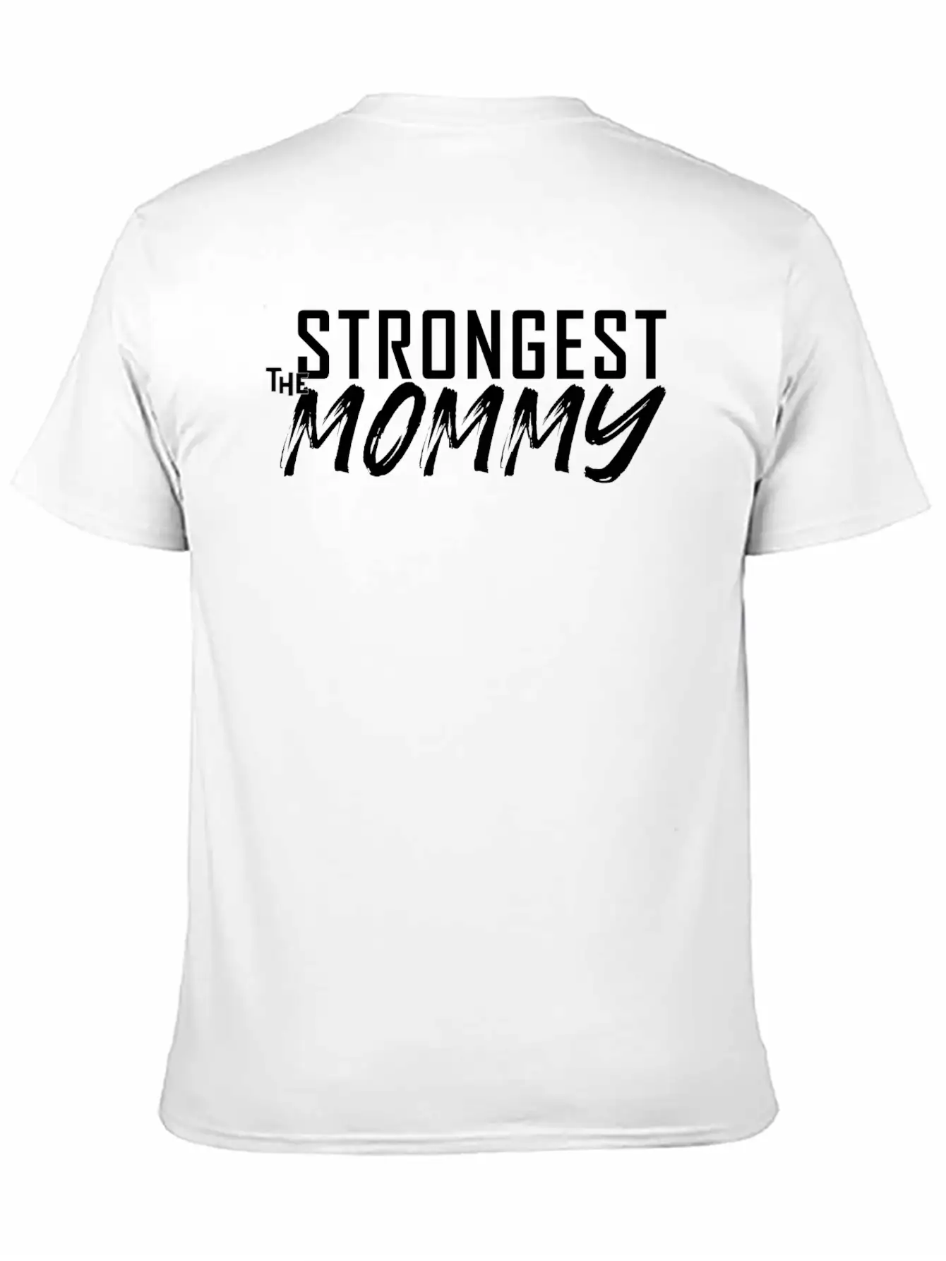 The Strongest Mommy Breathable Soft Cotton T-Shirt – Timeless Casual Look