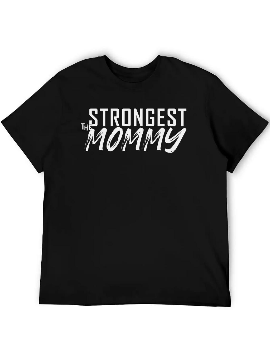 The Strongest Mommy Breathable Soft Cotton T-Shirt – Timeless Casual Look