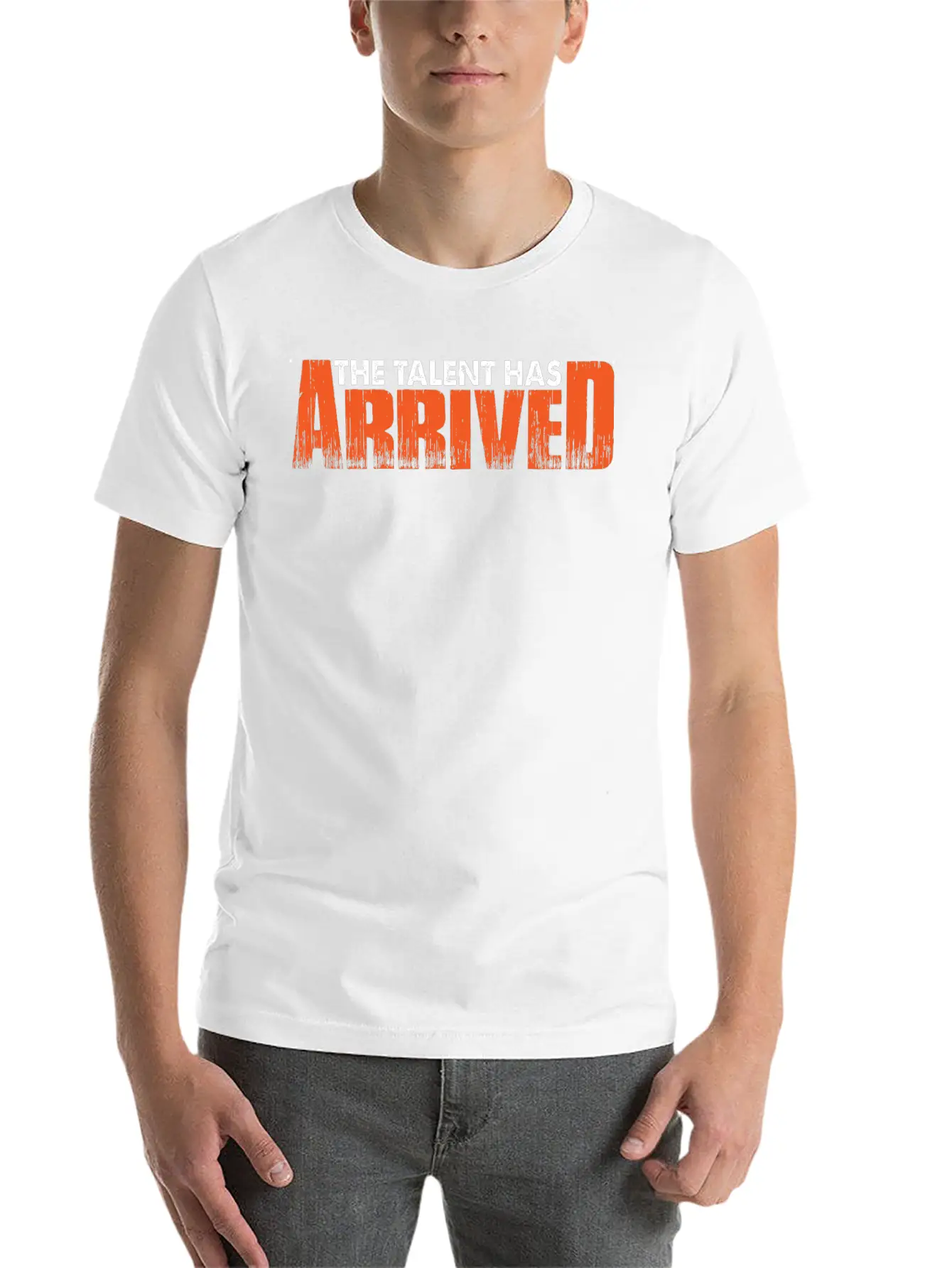 The Talent Has Arrived 7 Unisex Casual T-Shirt – Clean Design For Daily Comfort