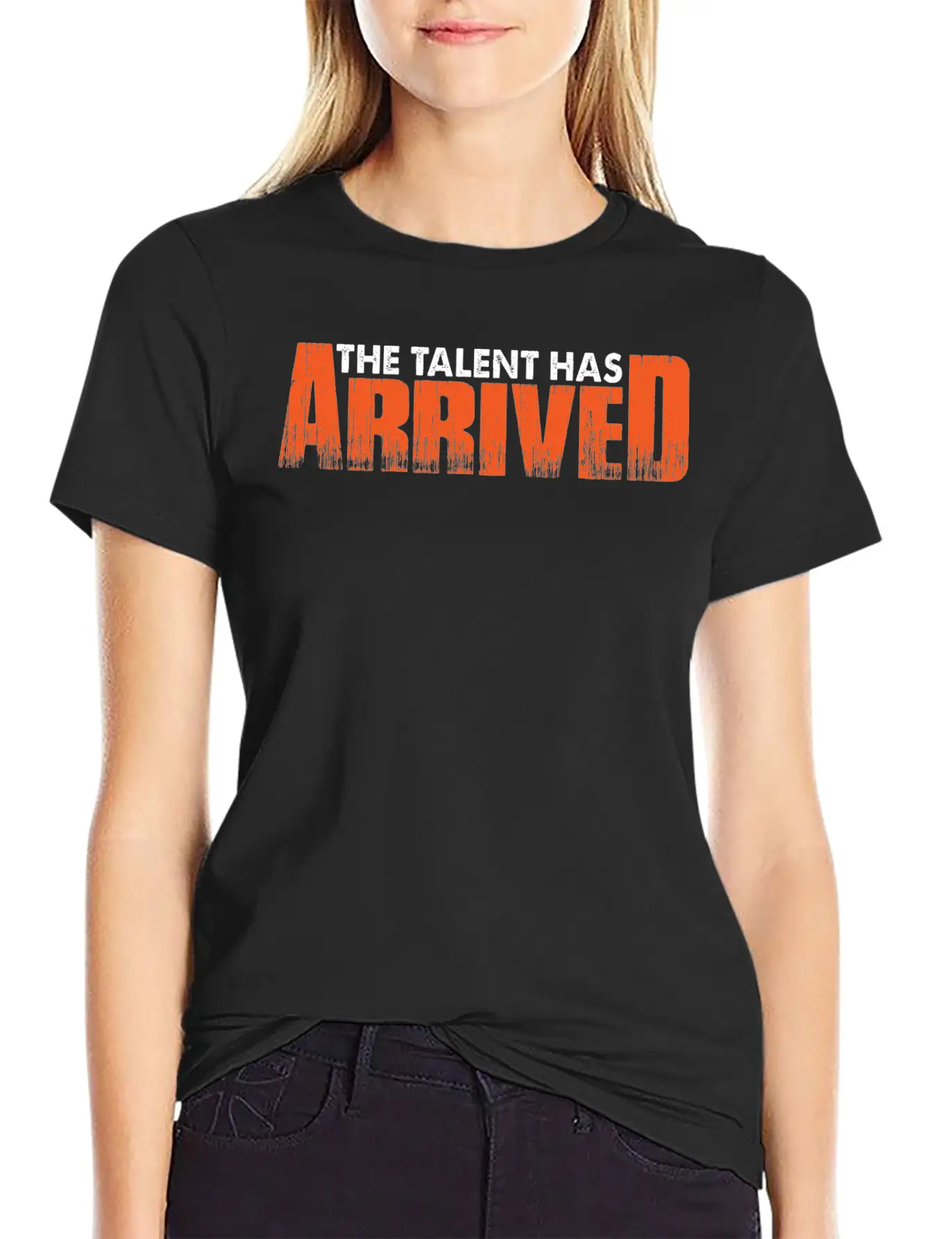 The Talent Has Arrived 7 Unisex Casual T-Shirt – Clean Design For Daily Comfort