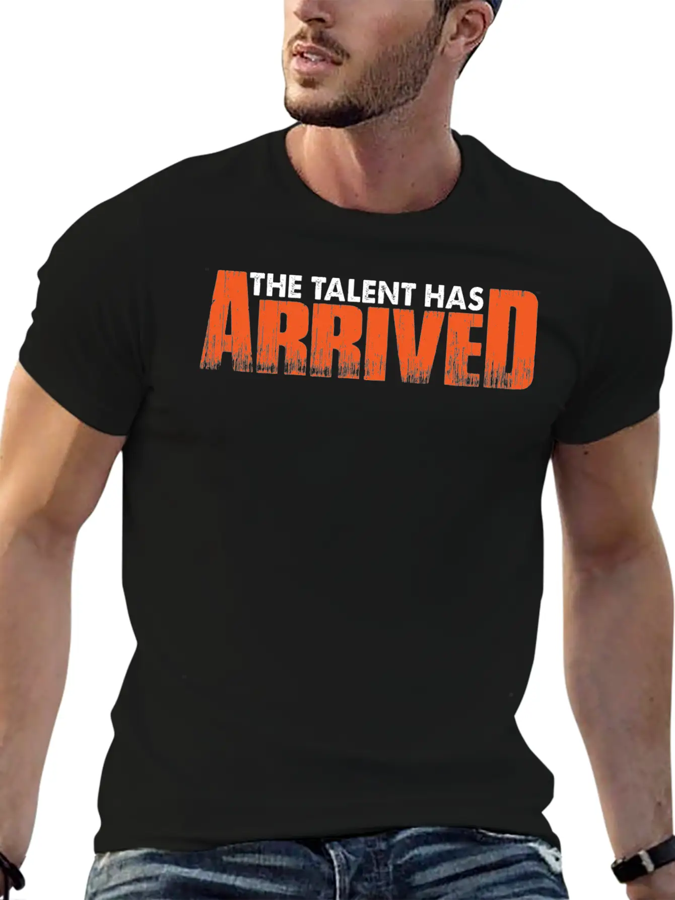 The Talent Has Arrived 7 Unisex Casual T-Shirt – Clean Design For Daily Comfort