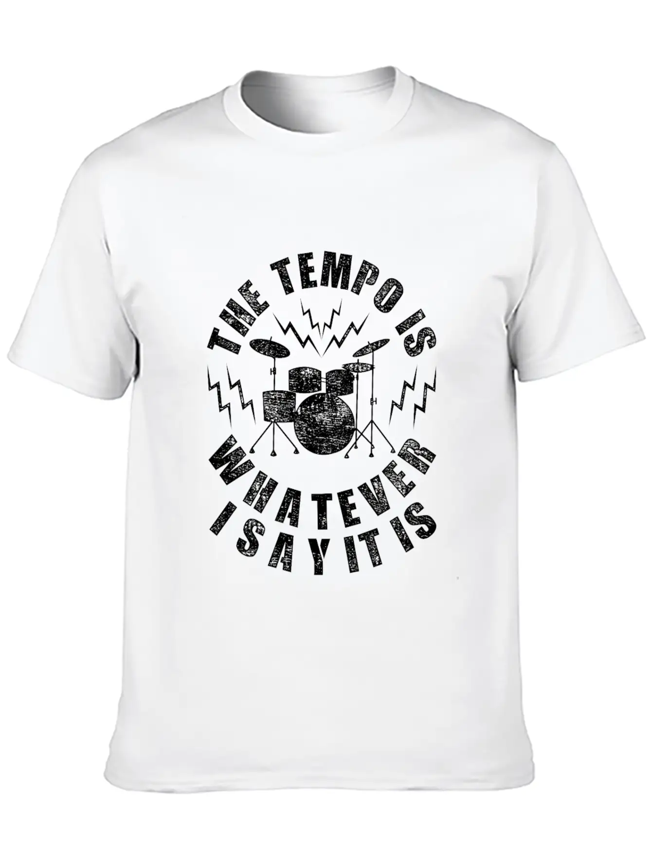 The Tempo Is Whatever I Say It Is Casual Graphic T-Shirt – Simple And Comfortable Daily Wear