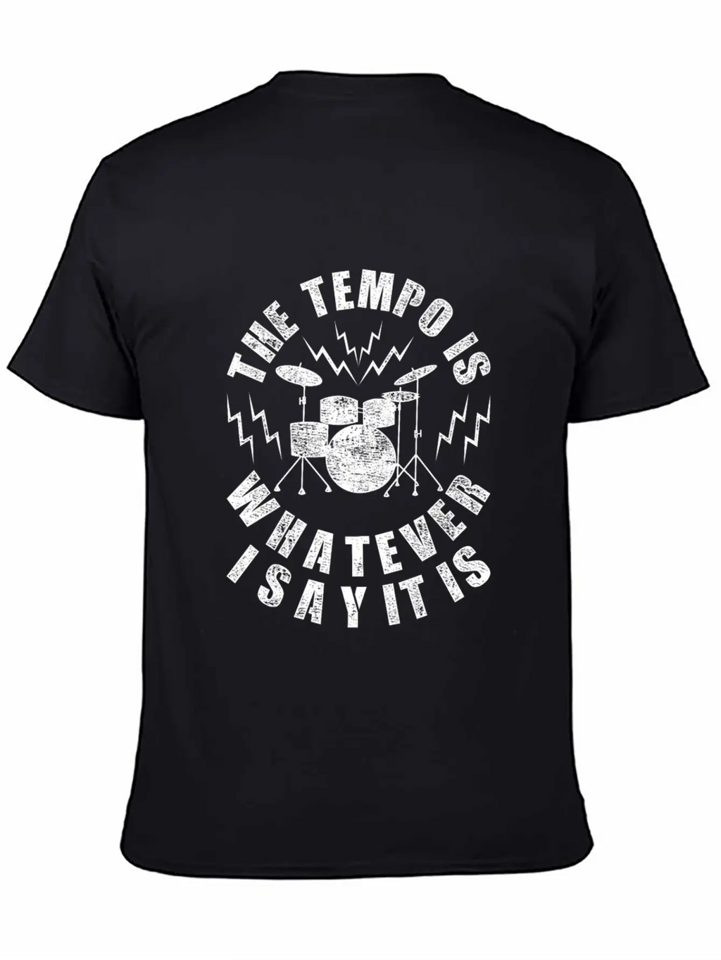 The Tempo Is Whatever I Say It Is Casual Graphic T-Shirt – Simple And Comfortable Daily Wear
