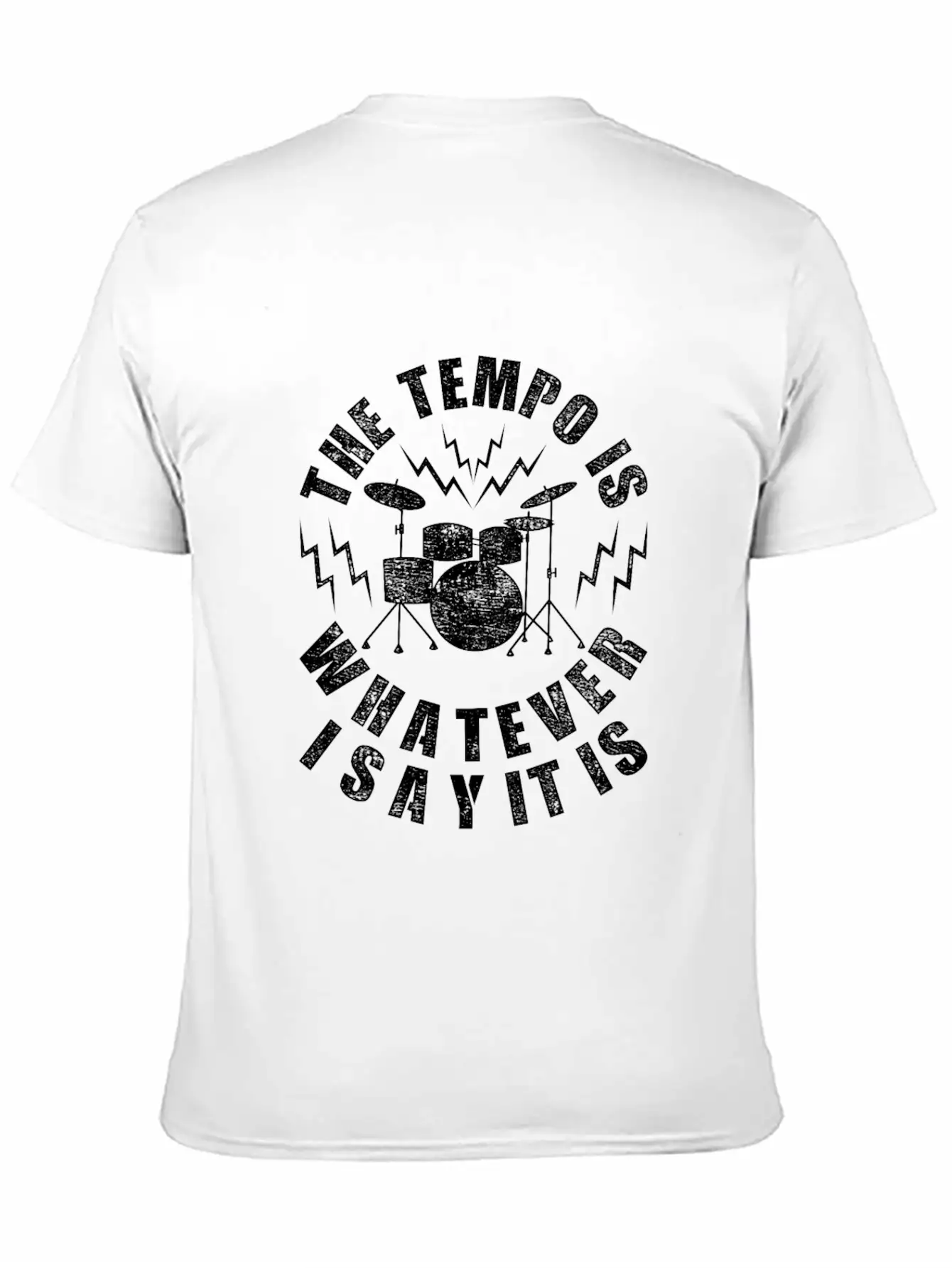 The Tempo Is Whatever I Say It Is Casual Graphic T-Shirt – Simple And Comfortable Daily Wear