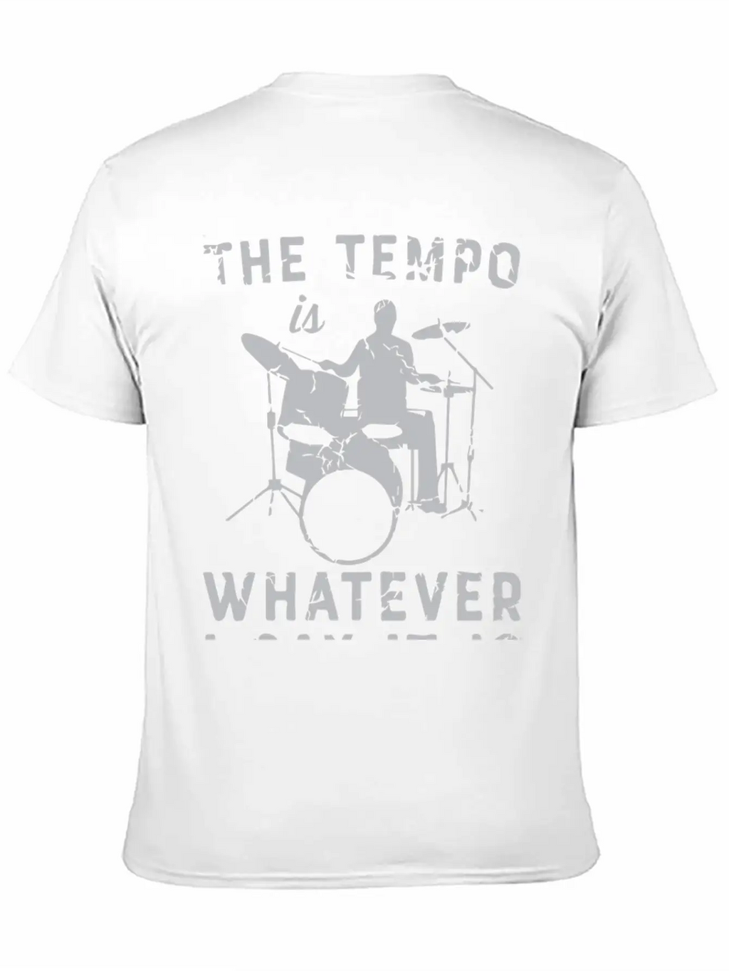 The Tempo Is Whatever I Say It Is Unisex Casual T-Shirt – Clean Design For Daily Comfort