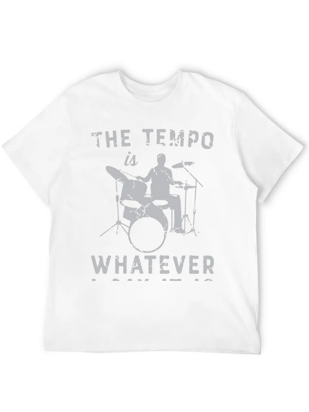 The Tempo Is Whatever I Say It Is Unisex Casual T-Shirt – Clean Design For Daily Comfort
