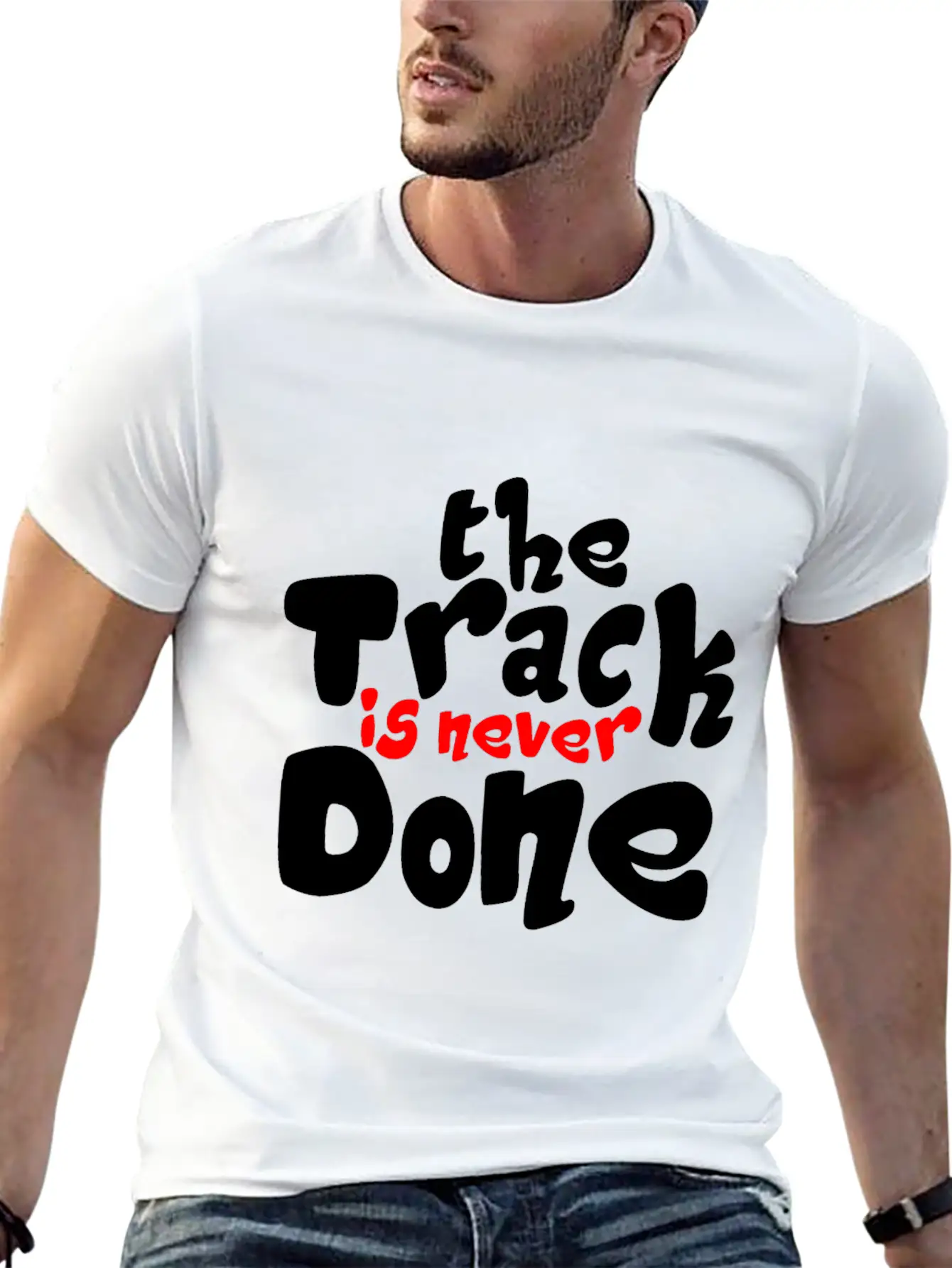 The Track Is Never Done 2 Unisex Casual T-Shirt – Clean Design For Daily Comfort