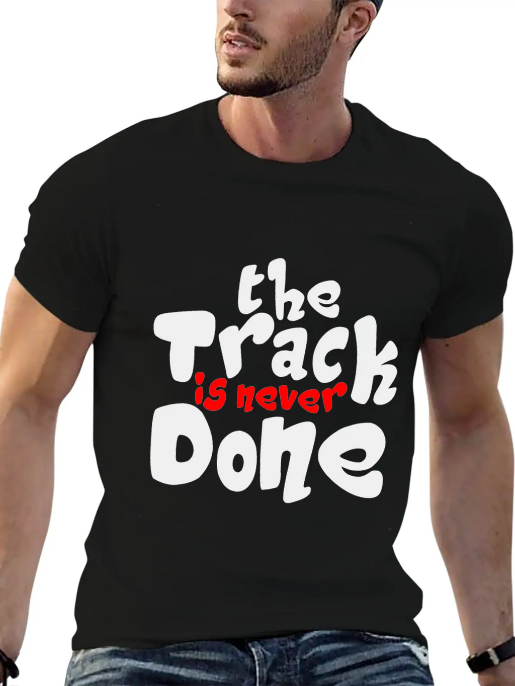 The Track Is Never Done 2 Unisex Casual T-Shirt – Clean Design For Daily Comfort