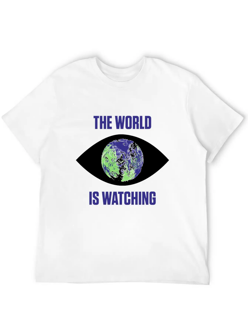 The World Is Watching Climate Change Activist Gift Unisex Casual T-Shirt – Clean Design For Daily Comfort