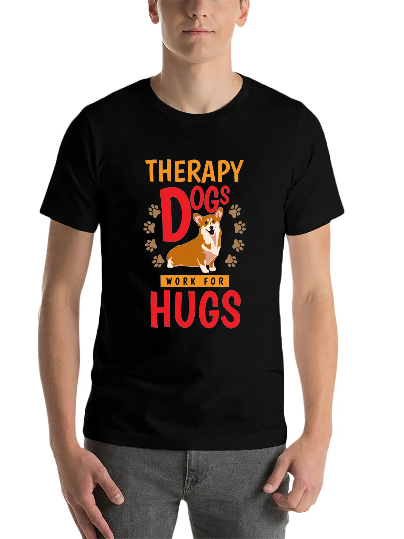 Therapy Dogs Work For Hugs Dog Therapist Unisex Short Sleeve Soft Cotton T-Shirt – Casual Everyday Wear